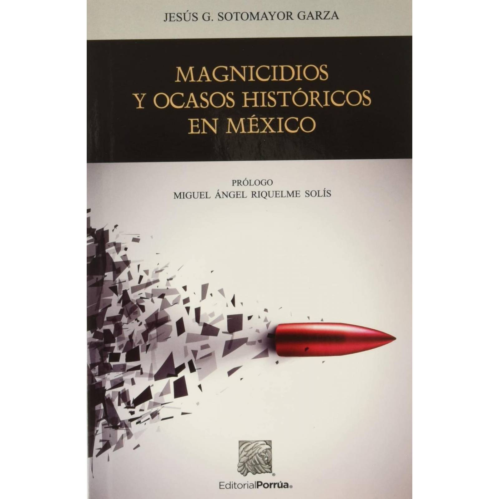 Magnicidios y ocasos históricos en México