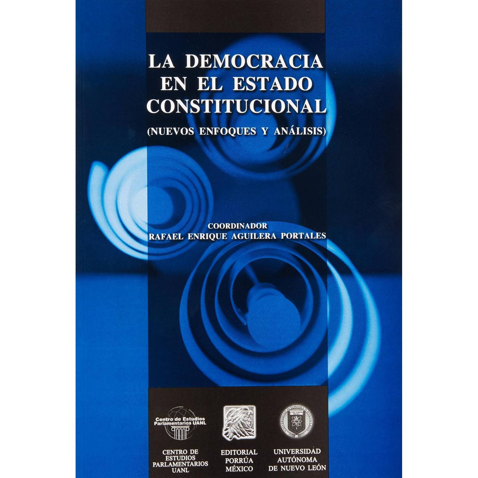 La democracia en el estado constitucional (Nuevos enfoques y análisis)