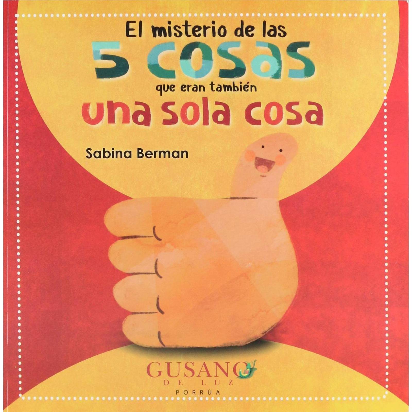El misterio de las 5 cosas que eran también una sola cosa 