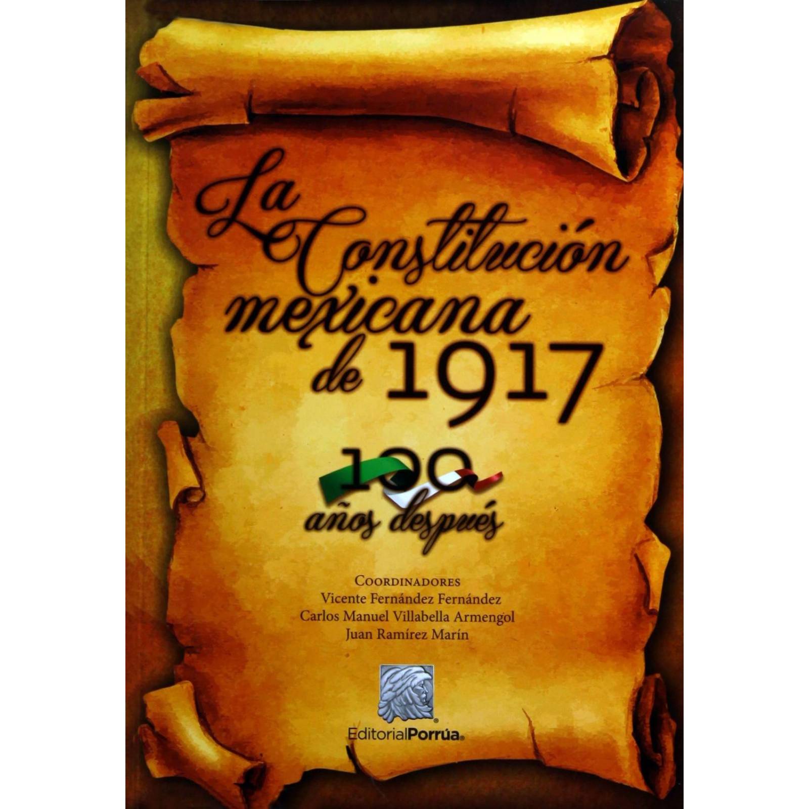 La Constitución Mexicana de 1917 100 años después 