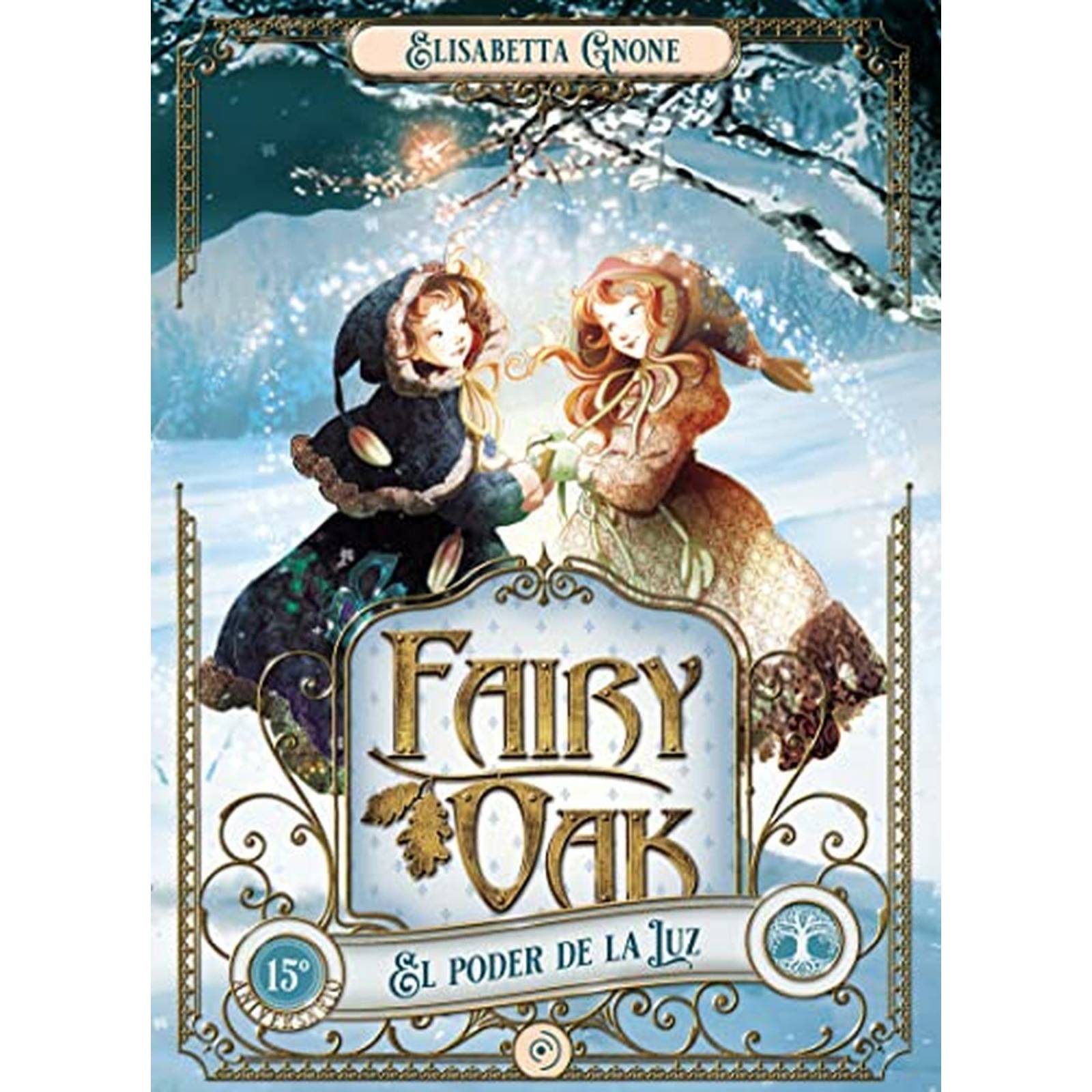 Fairy Oak 3. El Poder de la Luz 