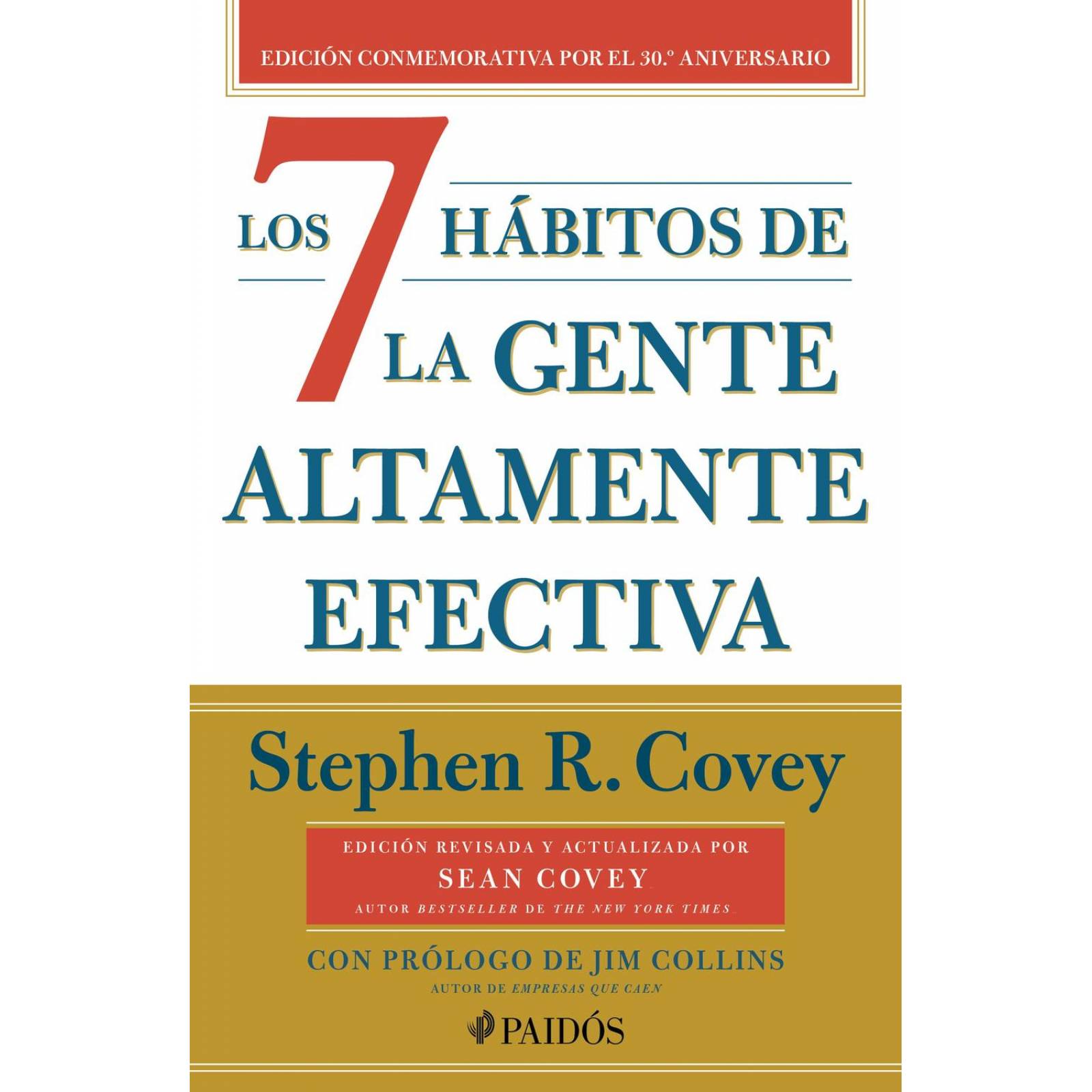 Los 7 hábitos de la gente altamente efectiva (30. aniversario) 