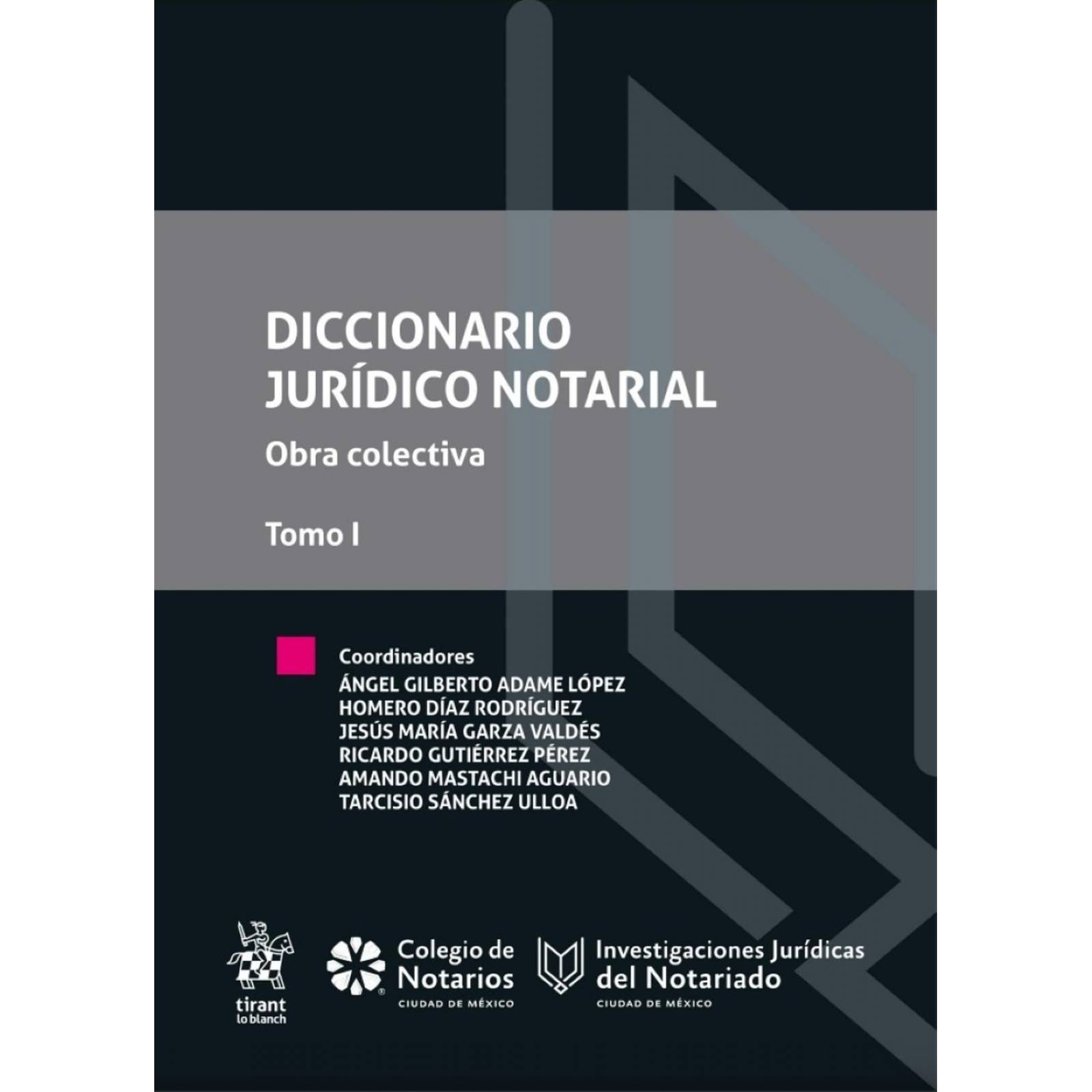 Diccionario Jurídico Notarial. Obra Colectiva Tomo I