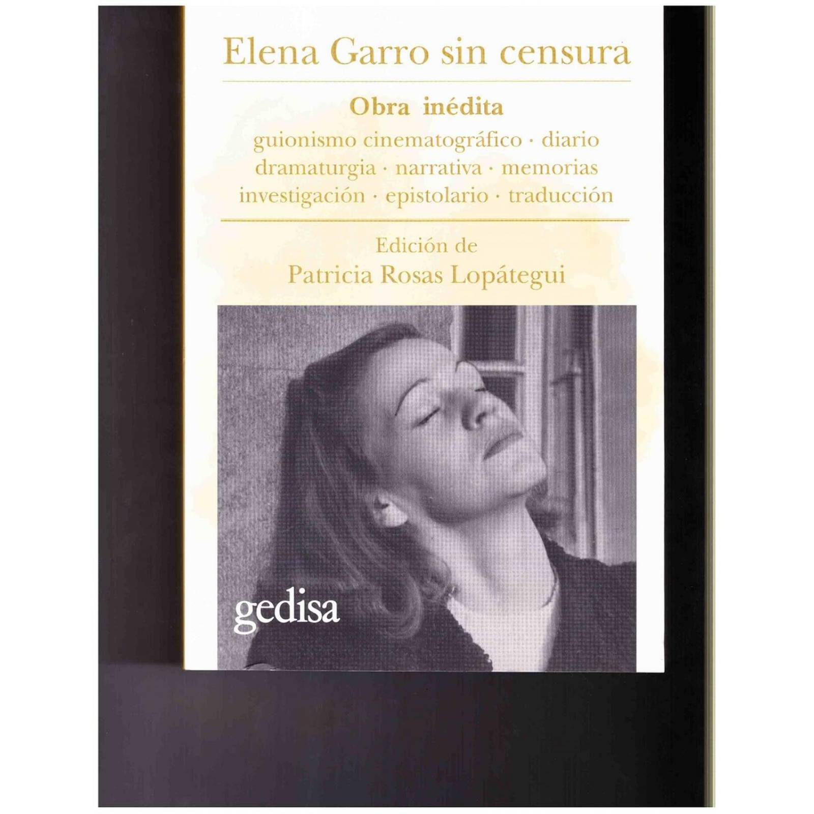 Elena Garro sin Censura. Homenaje en su 25 Aniversario Luctuoso 