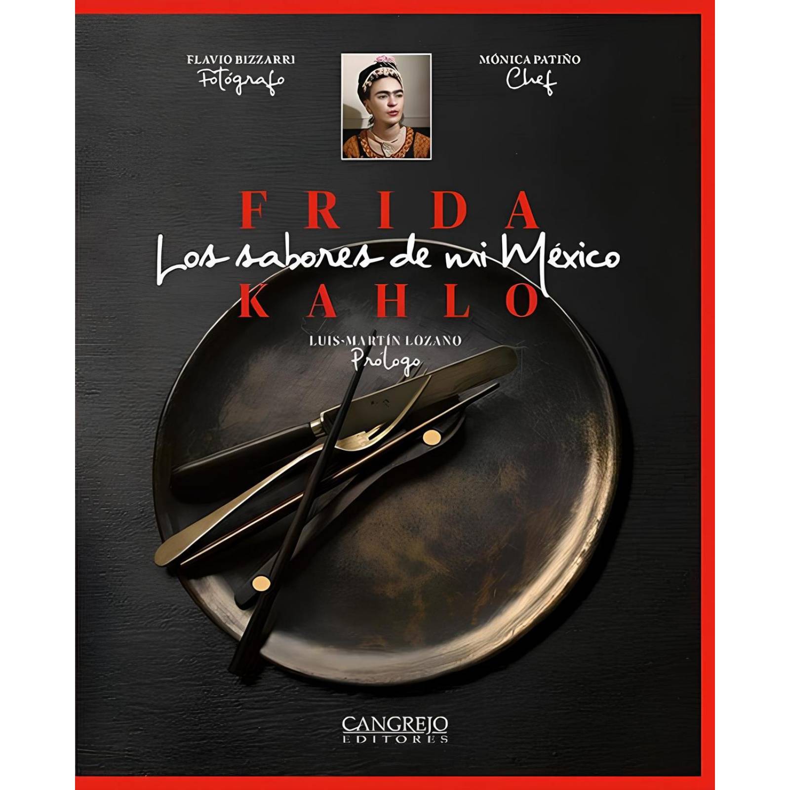 Frida Kahlo. Los sabores de mi México 