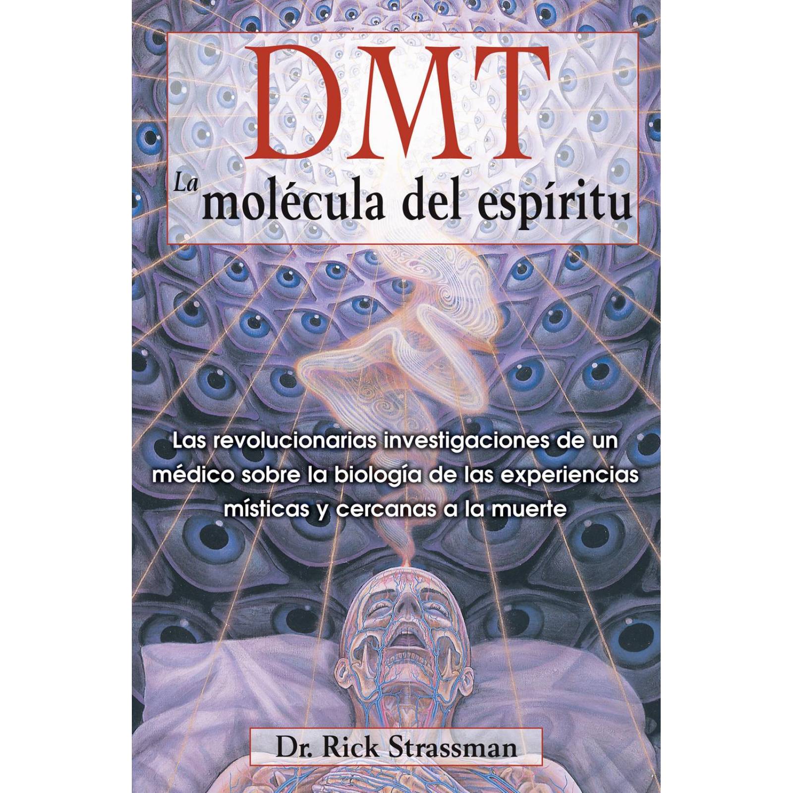 DMT. La molécula del espíritu. 