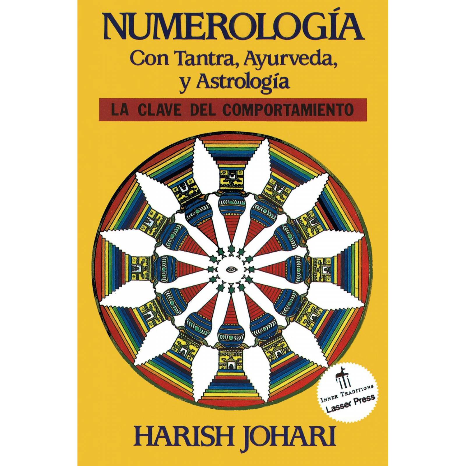 Numerología. Con tantra, ayurveda y astrología 