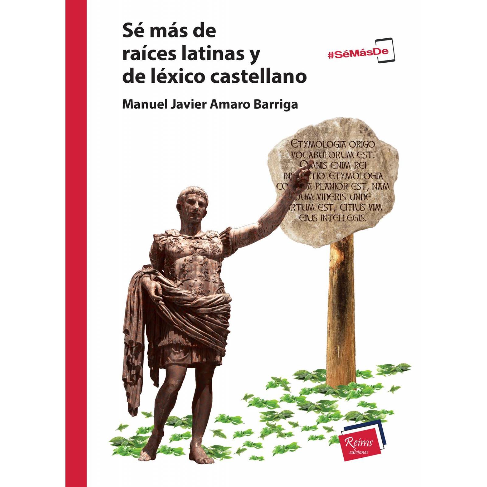 Sé más de raíces latinas y de léxico castellano