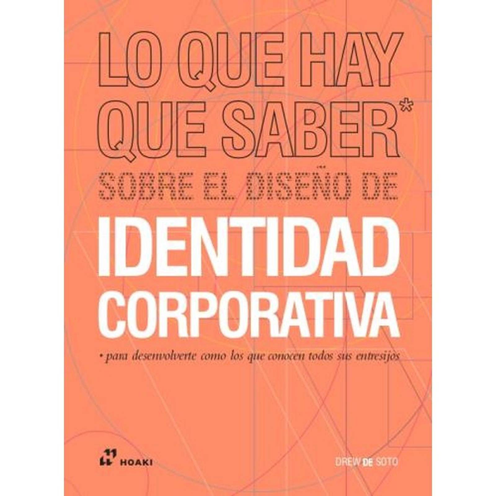Lo que h ay que saber sobre el diseño de Identidad Corporativa 