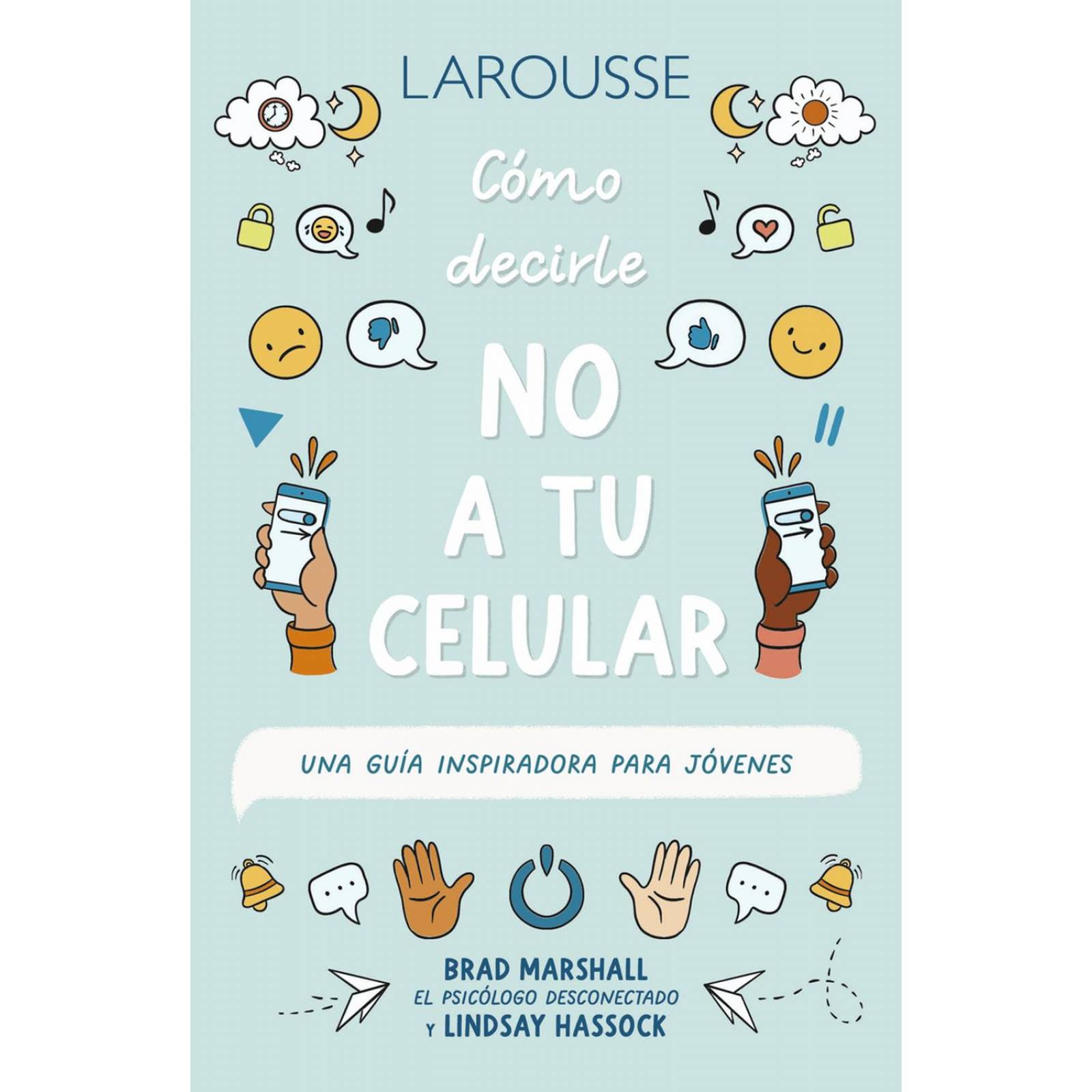 Serie 10 pasos. Cómo decirle NO a tu celular 