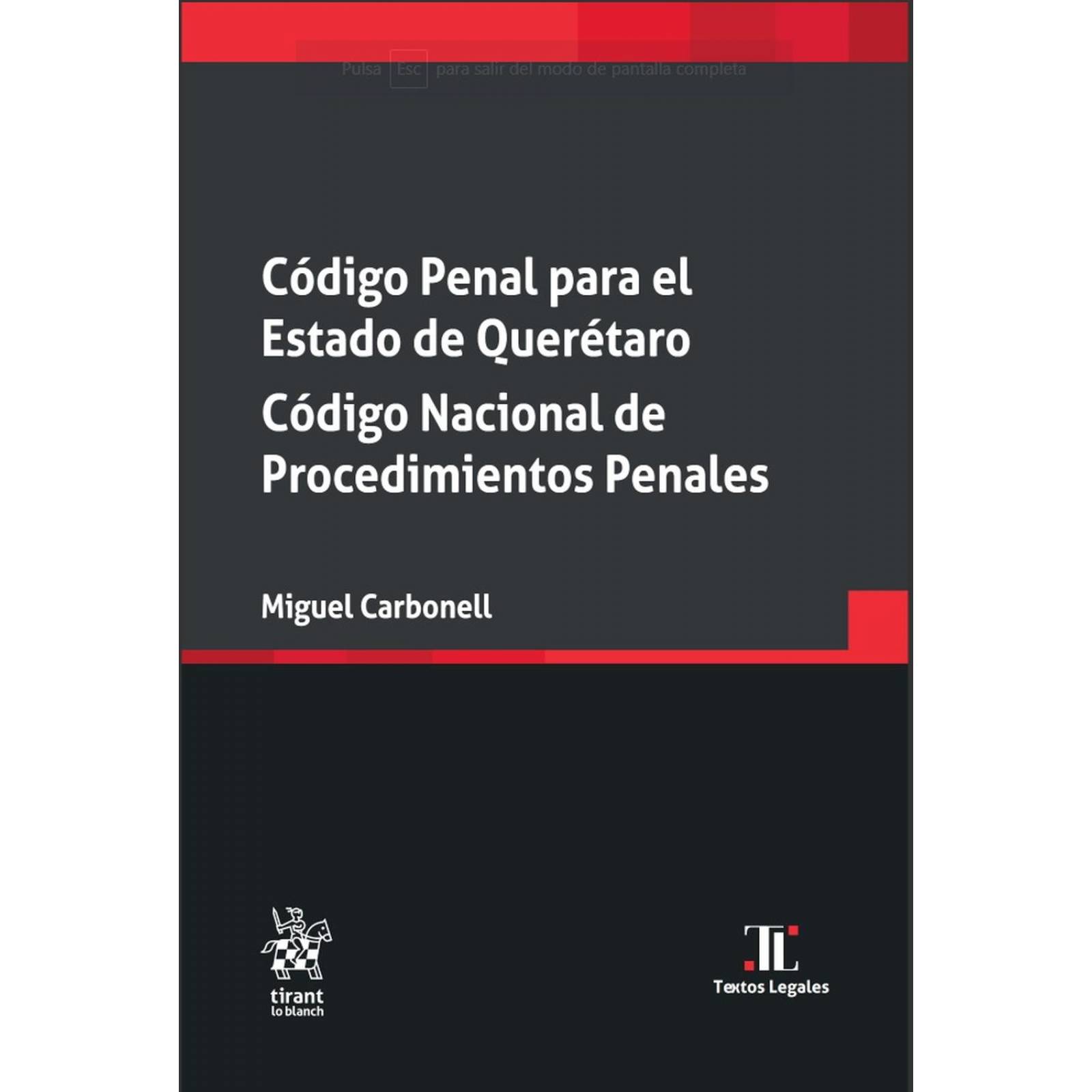 Codigo penal para el estado de Querétaro. Código nacional de procedimientos penales 