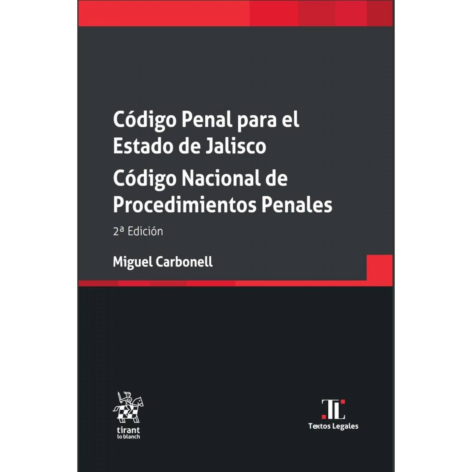 Código penal para el estado de Jalisco. Código nacional de procedimientos penales 2a Edición 