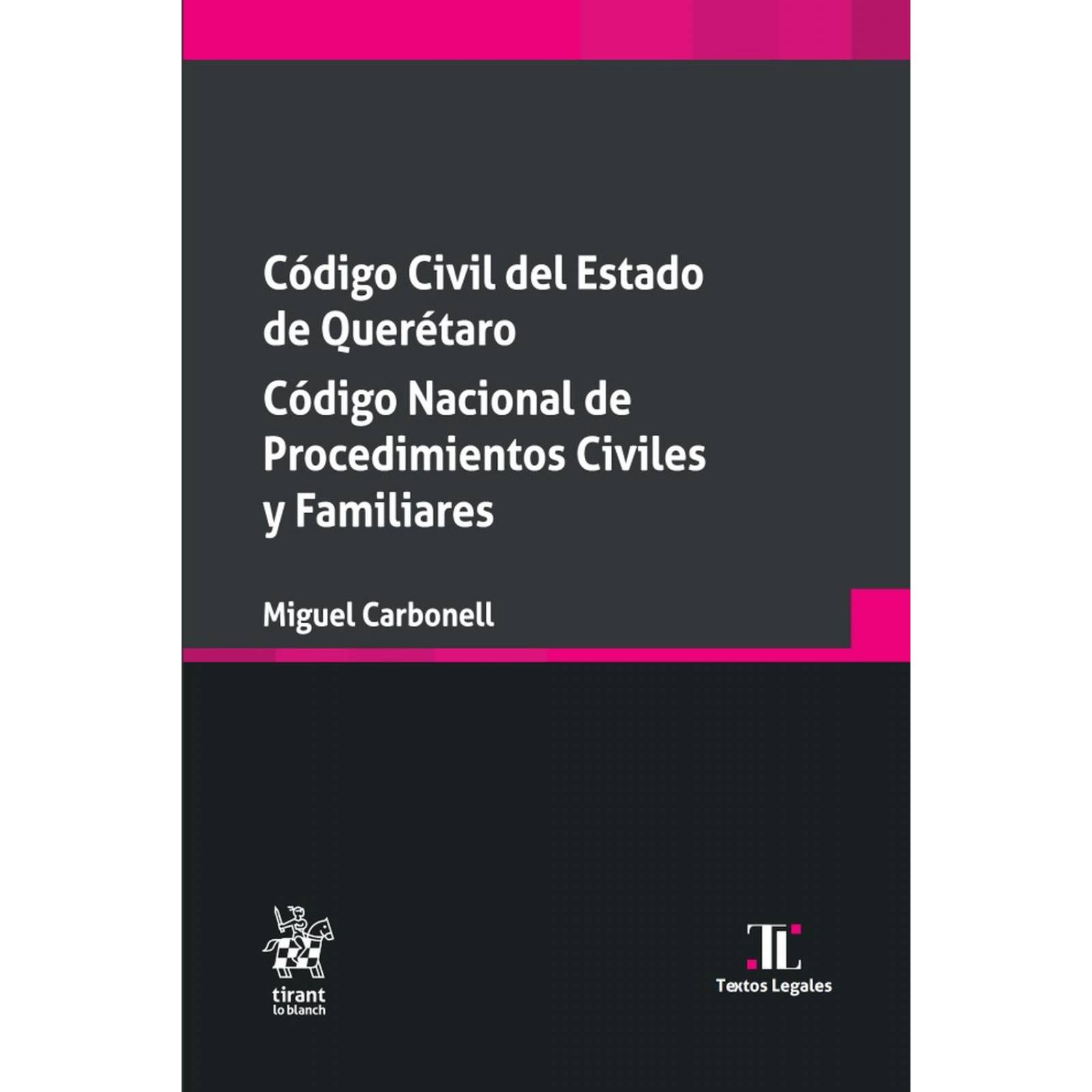 Código civil del estado de Queretaro. Código nacional de procedimientos civiles y familiares 