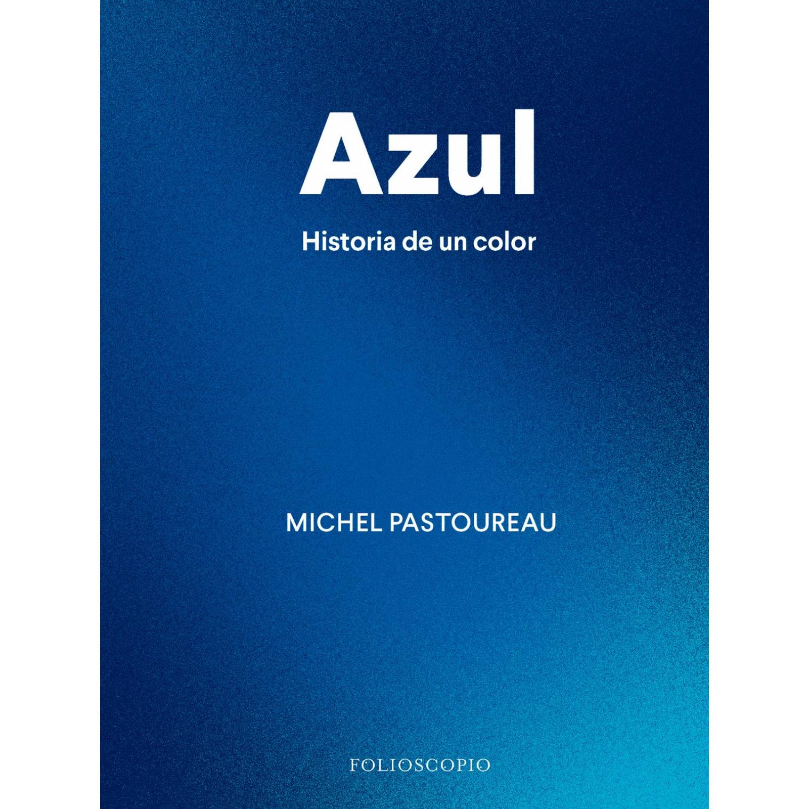 Azul. Historia de un color 