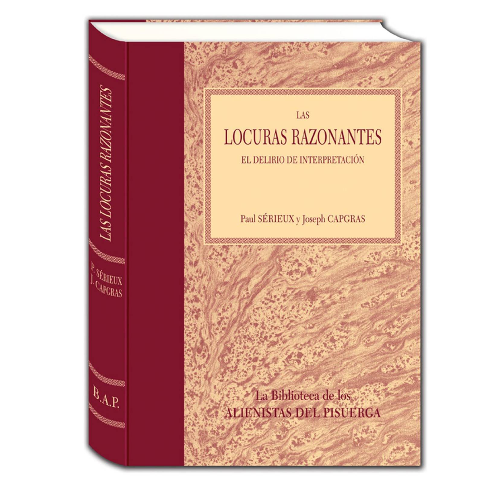 Las Locuras Razonantes. El Delirio de la Interpretación