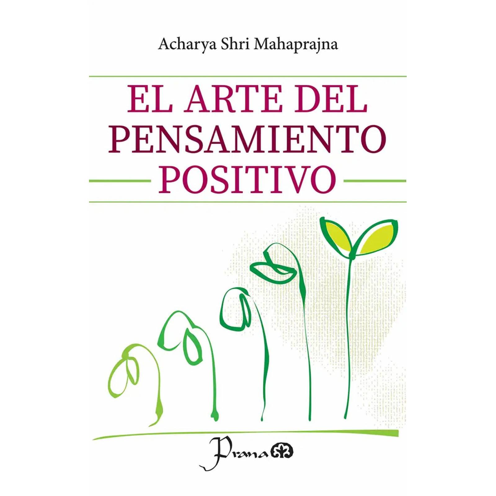 El arte del pensamiento positivo