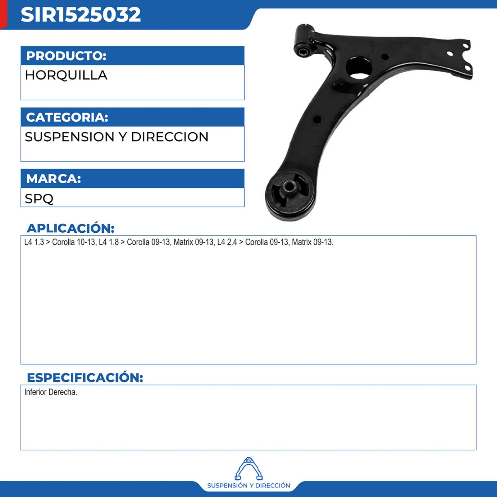 Horquilla, SPQ; Para Toyota Corolla 2010-2013 L4; 1.3
