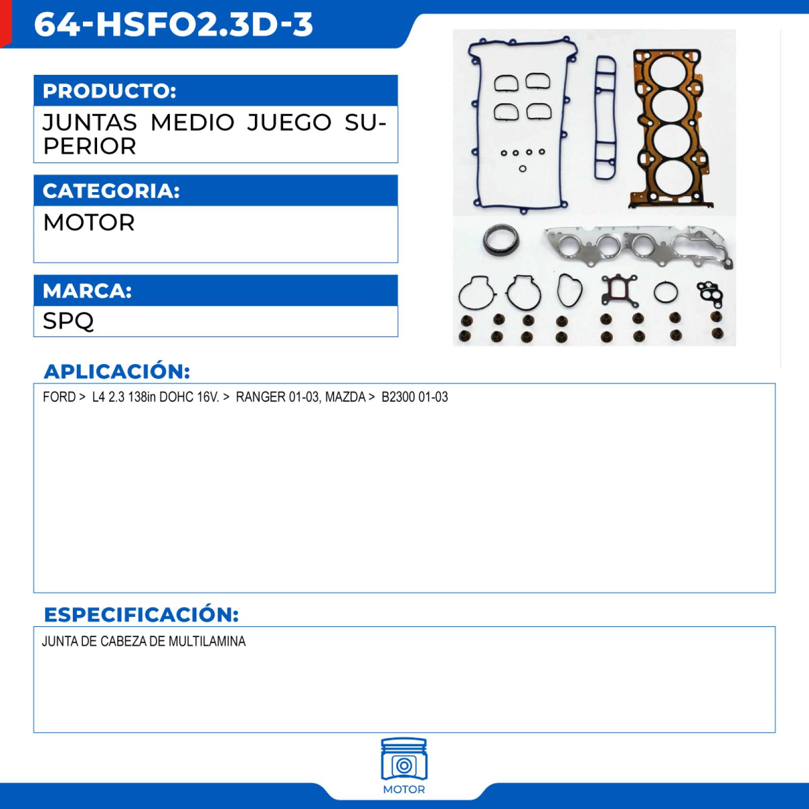 Juntas Medio Juego Superior, SPQ; Para Ford Ranger 2001-2003 L4; 2.3