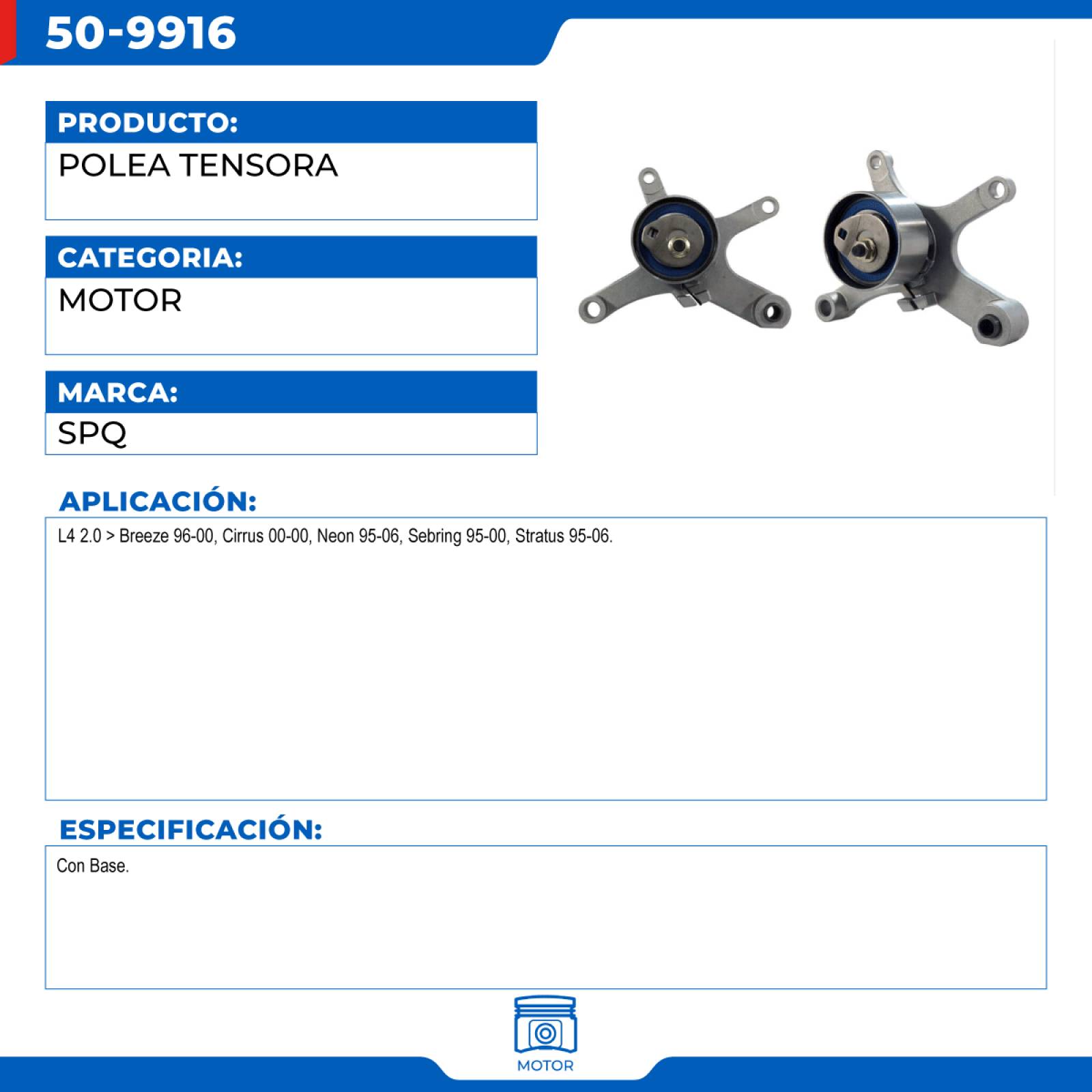 Polea Tensora, SPQ; Para Chrysler Cirrus 2000-2000 L4; 2