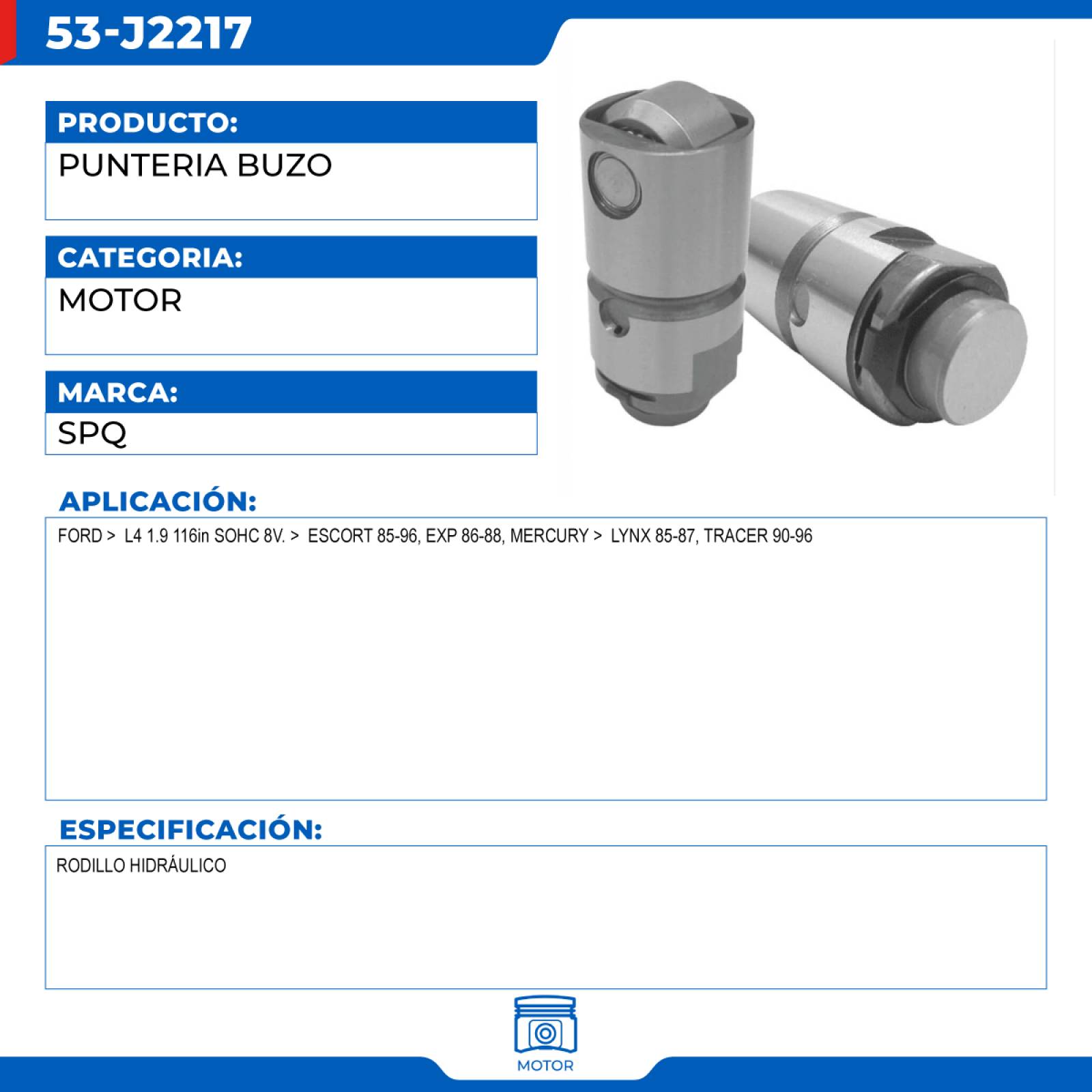 Punteria Buzo, SPQ; Para Ford Escort 1985-1996 L4; 1.9