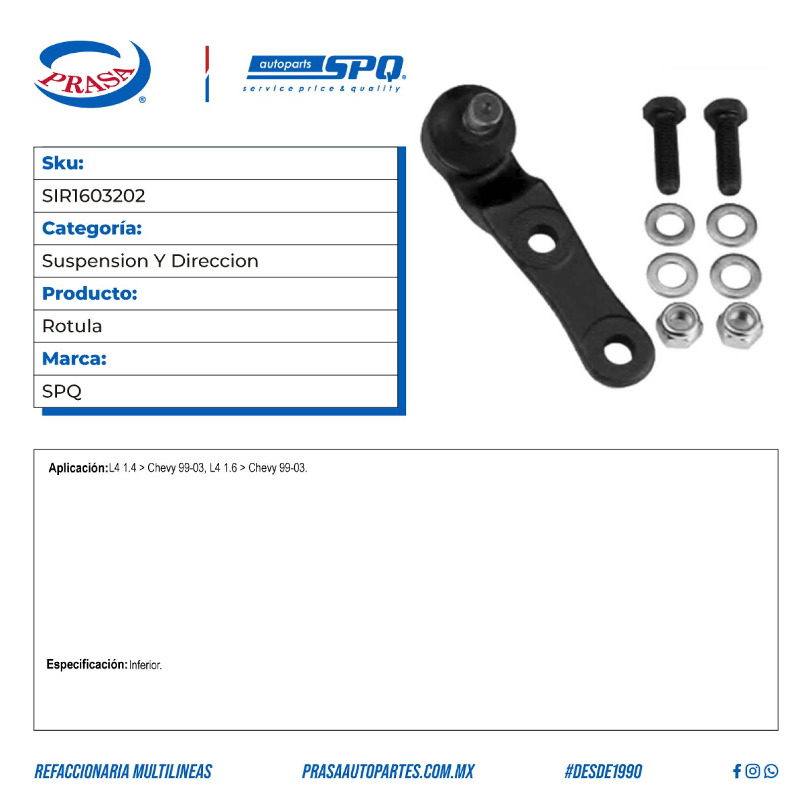 Rotula, SPQ; Para Chevrolet Chevy Joy 2000-2003 L4; 1.4