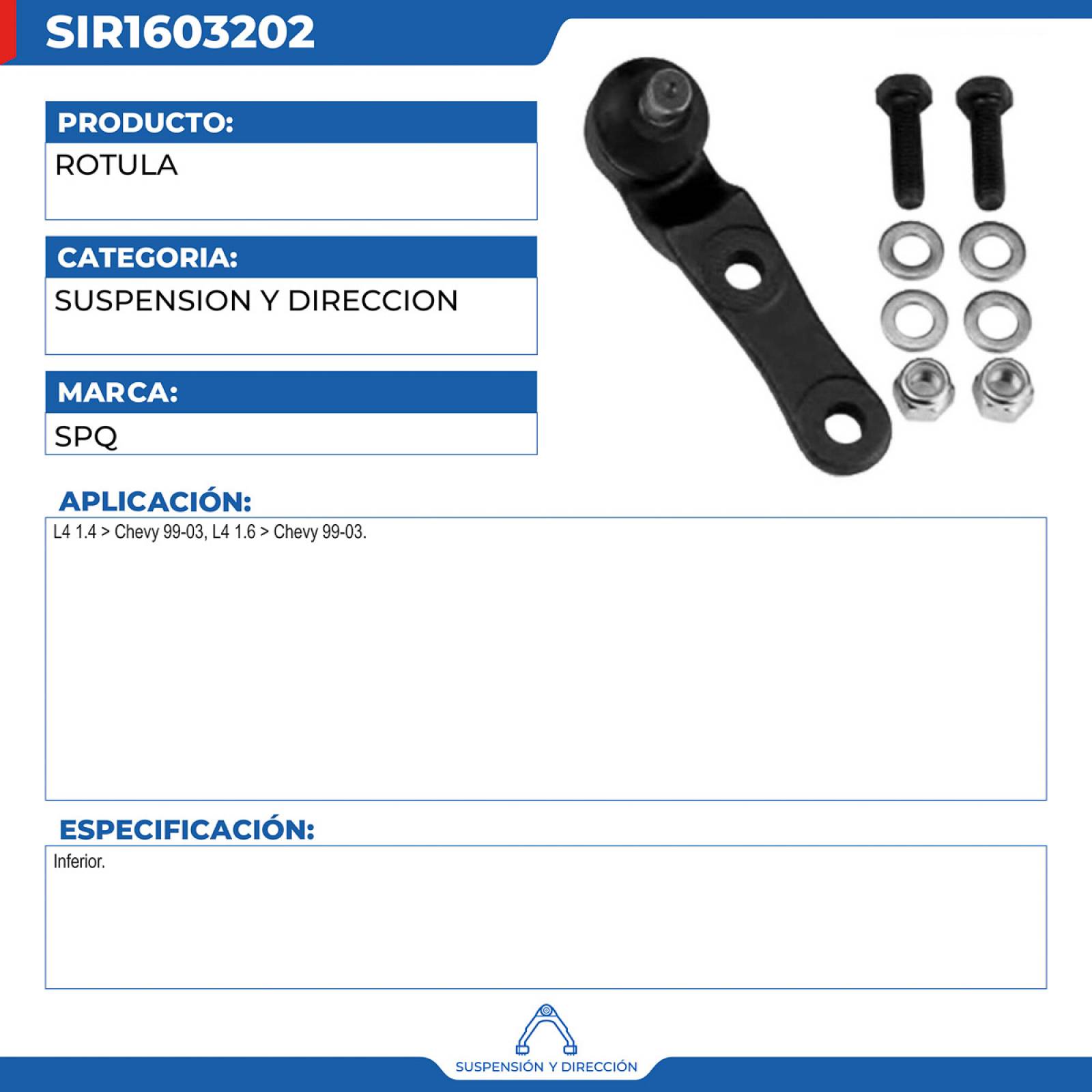 Rotula, SPQ; Para Chevrolet Chevy Joy 2000-2003 L4; 1.4