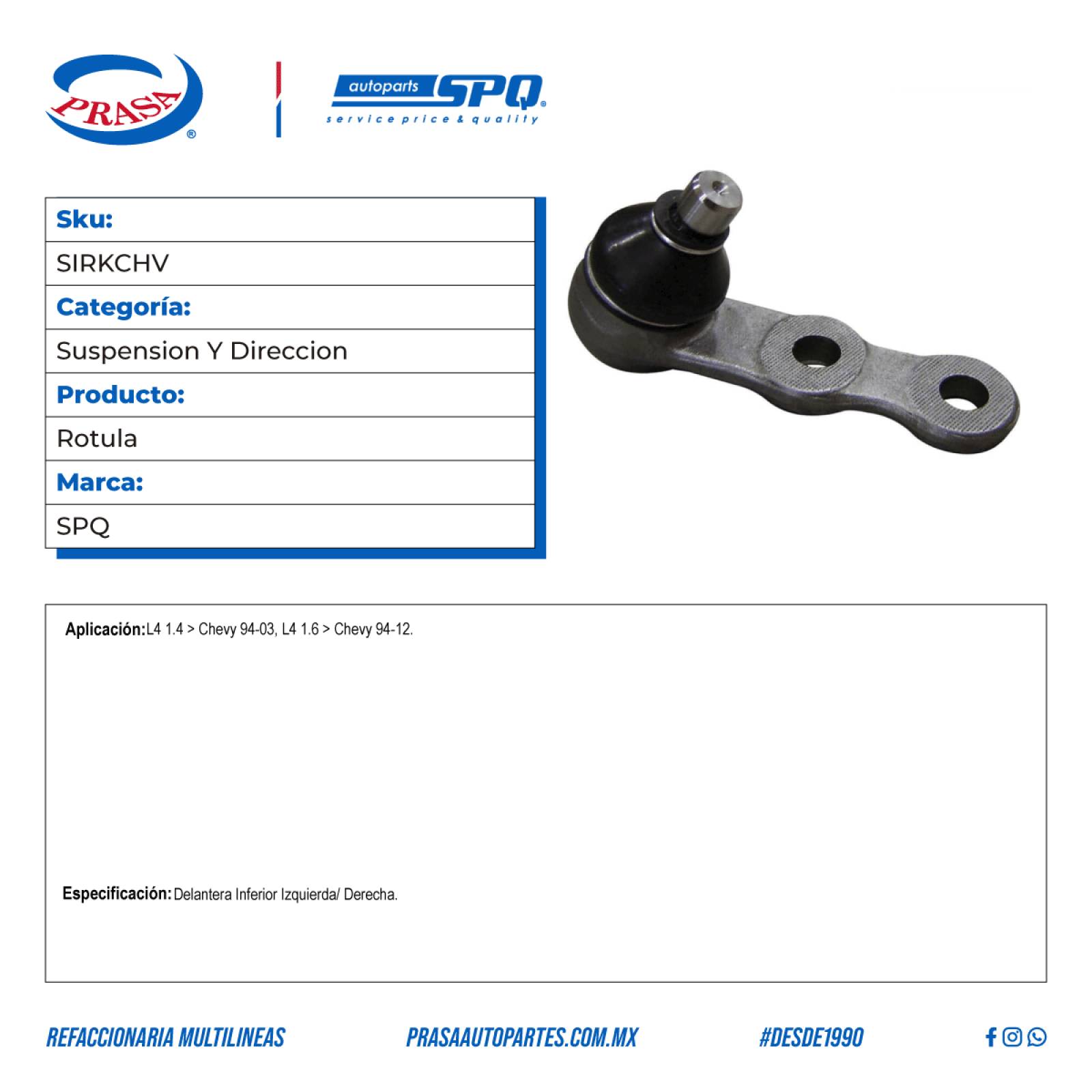 Rotula, SPQ; Para Chevrolet Chevy C2 2004-2012 L4; 1.6