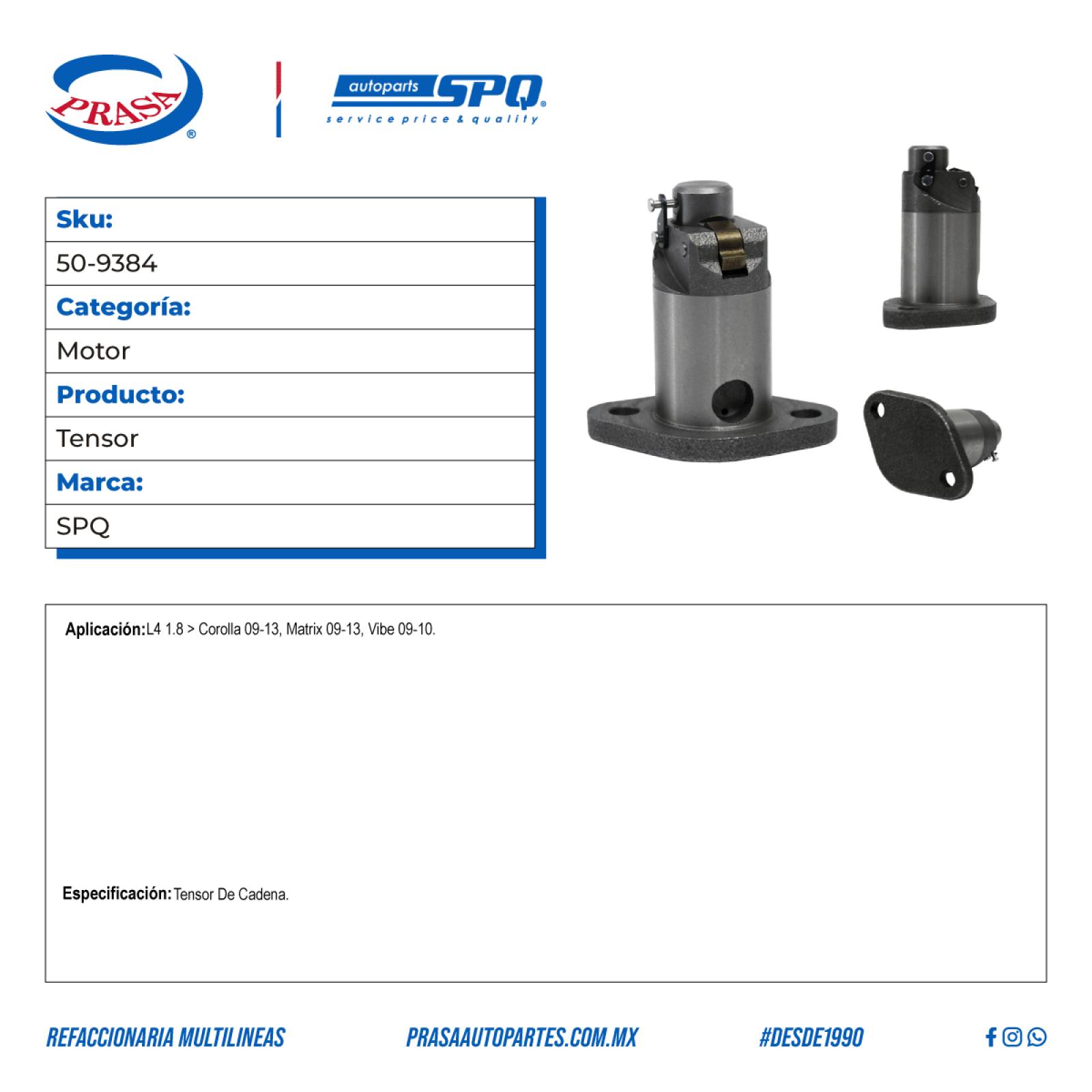 Tensor, SPQ; Para Pontiac Vibe 2009-2010 L4; 1.8