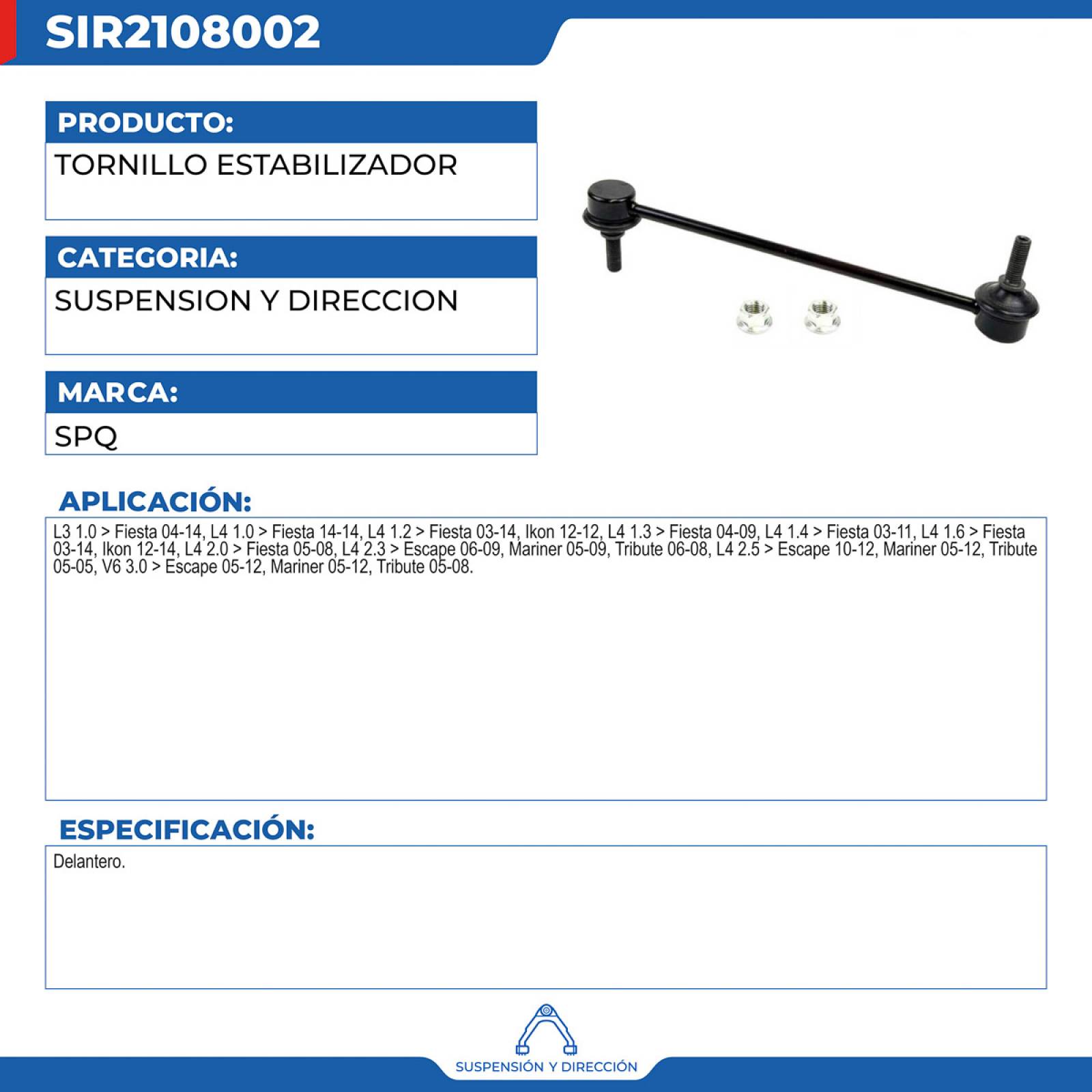 Tornillo Estabilizador, SPQ; Para Ford Escape 2006-2009 L4; 2.3