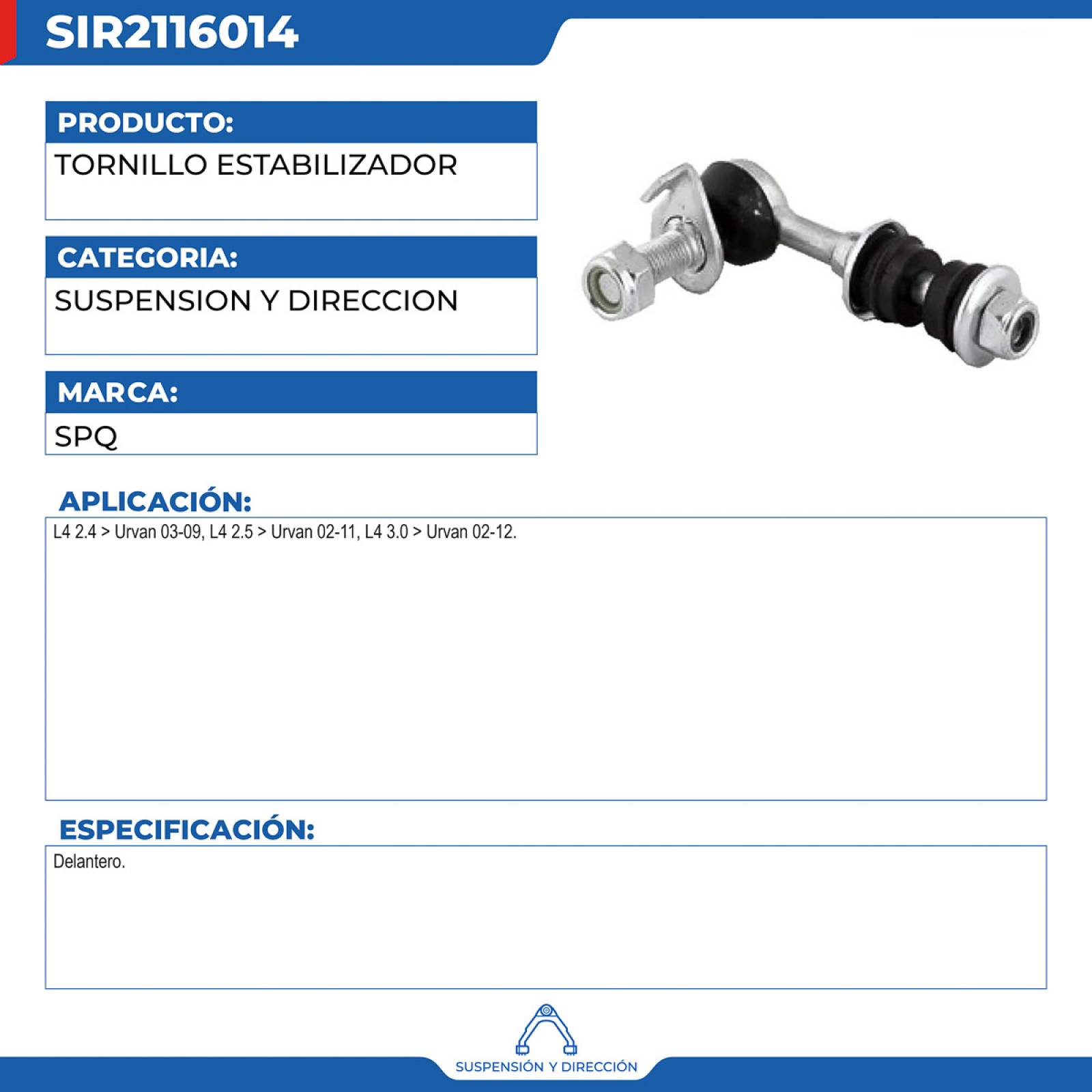 Tornillo Estabilizador, SPQ; Para Nissan Urvan 2003-2009 L4; 2.4