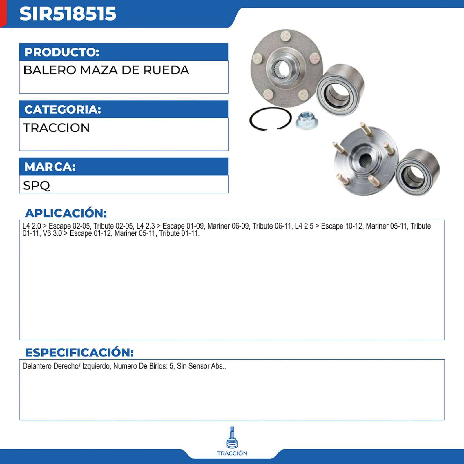 Balero Maza De Rueda, SPQ; Para Ford Escape 2002-2005 L4; 2