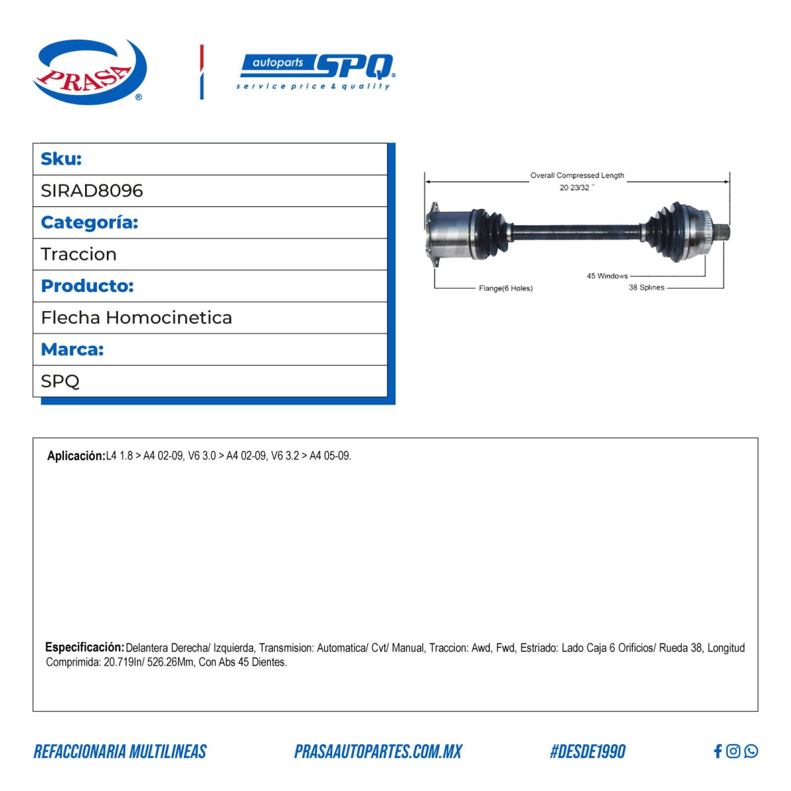 Flecha Homocinetica, SPQ; Para Audi A4 2002-2009 L4; 1.8