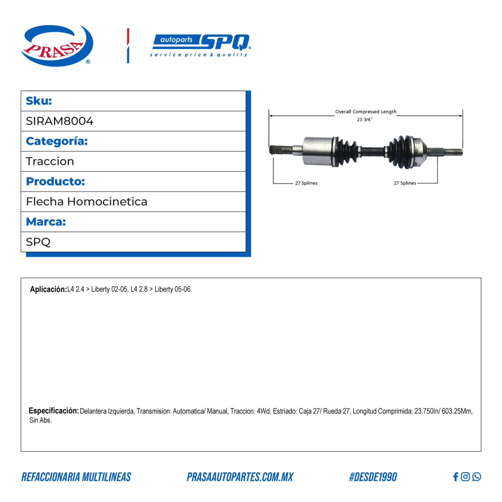 Flecha Homocinetica, SPQ; Para Jeep Liberty 2002-2005 L4; 2.4