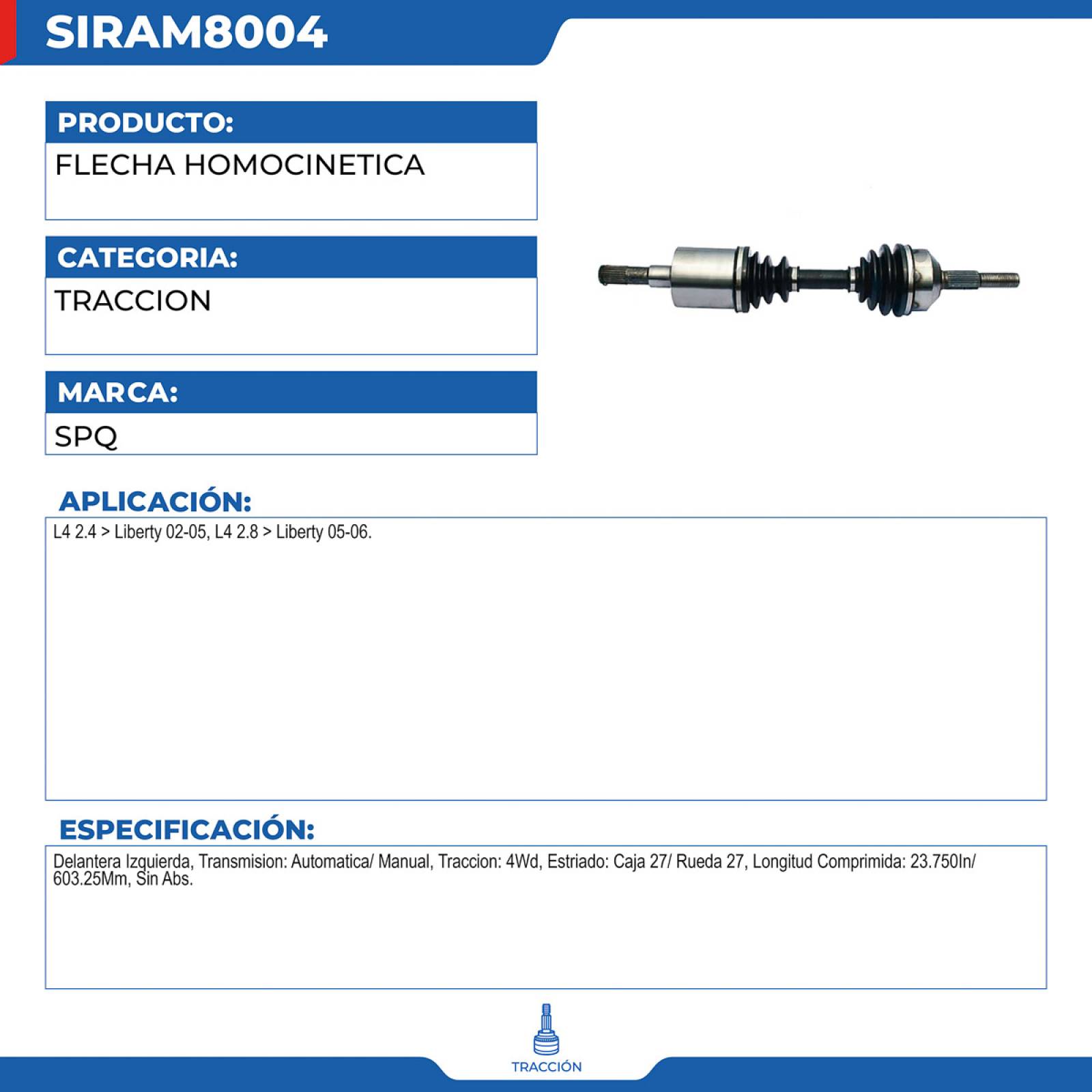 Flecha Homocinetica, SPQ; Para Jeep Liberty 2002-2005 L4; 2.4