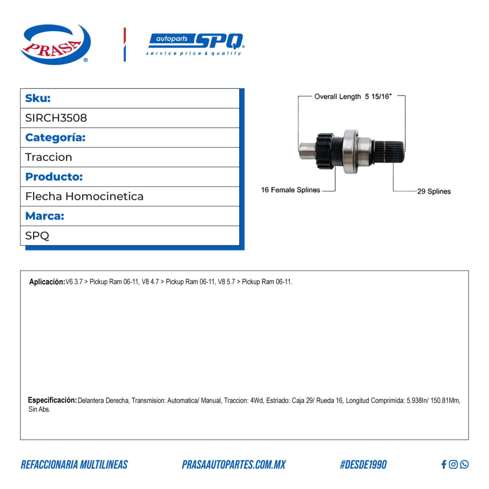 Flecha Homocinetica, SPQ; Para Dodge Ram 1500 2006-2011 V6; 3.7