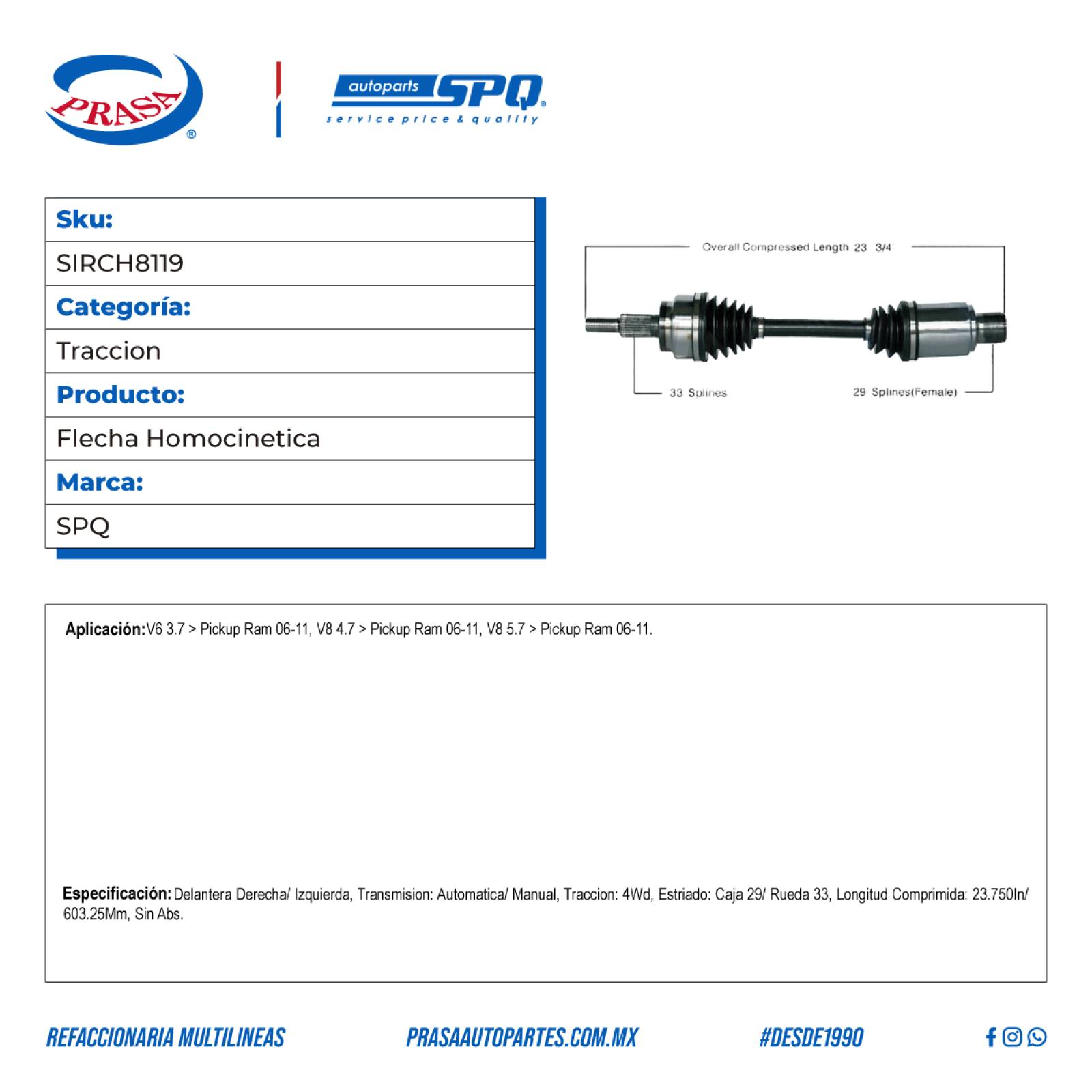 Flecha Homocinetica, SPQ; Para Dodge Ram 1500 2006-2011 V6; 3.7