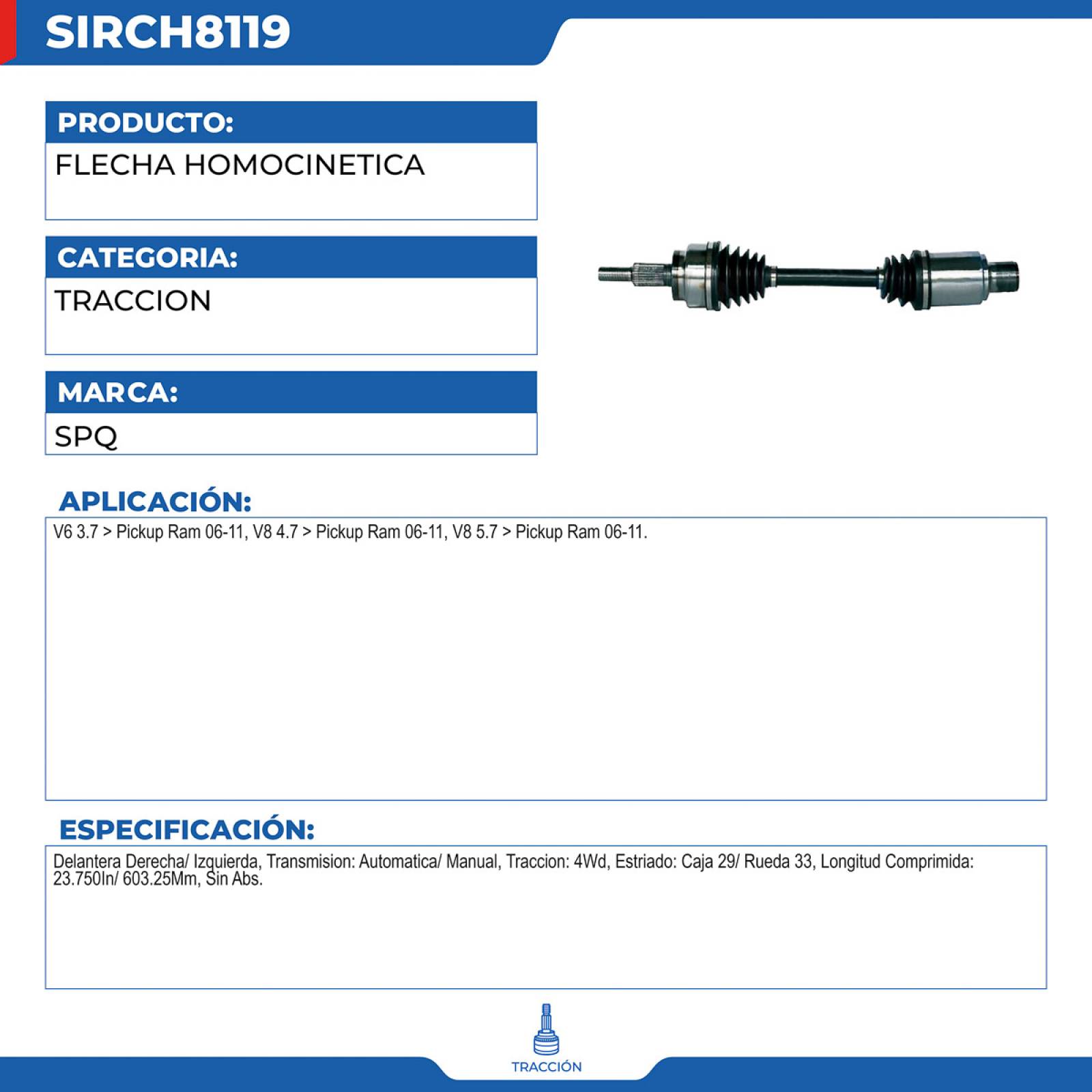 Flecha Homocinetica, SPQ; Para Dodge Ram 1500 2006-2011 V6; 3.7