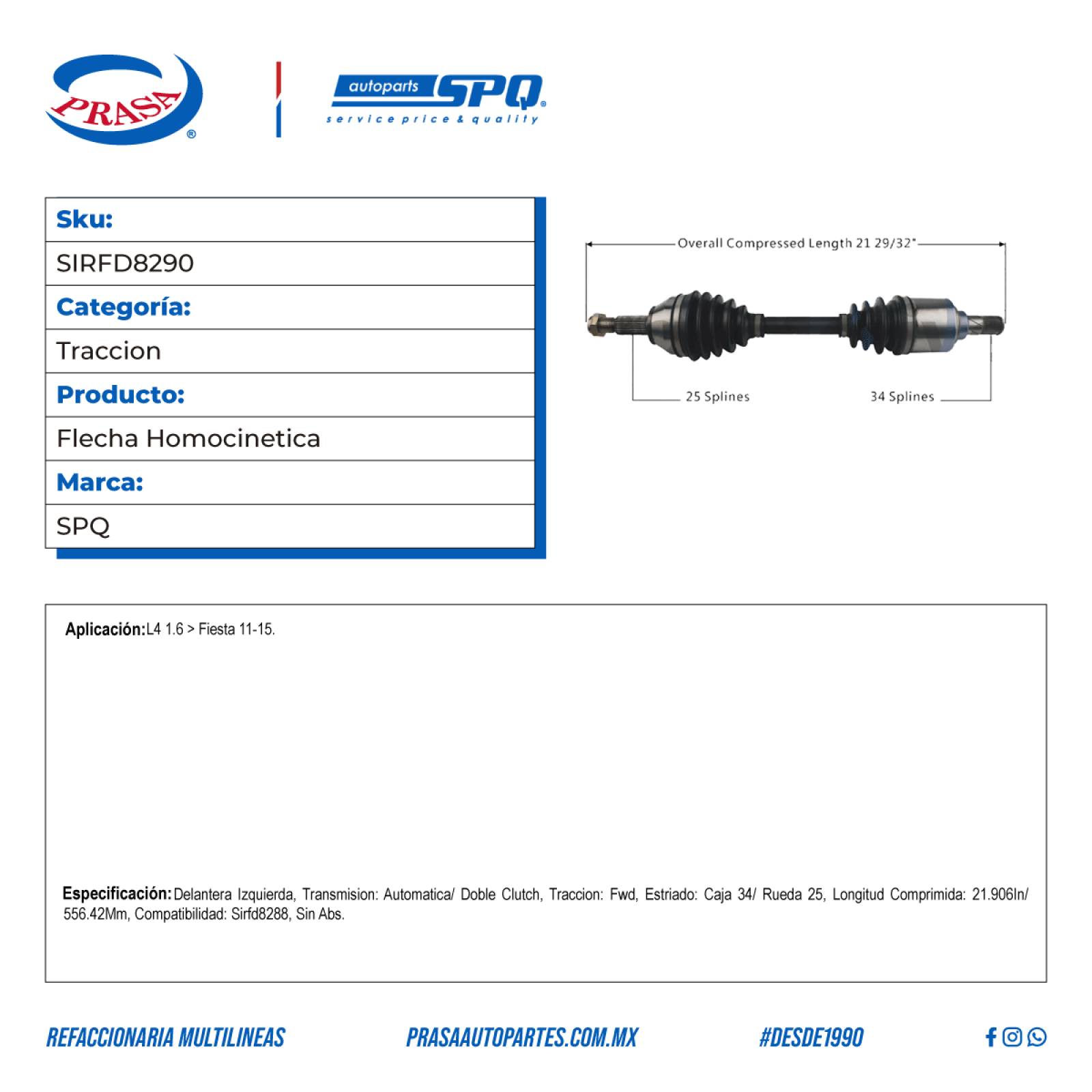Flecha Homocinetica, SPQ; Para Ford Fiesta 2011-2015 L4; 1.6