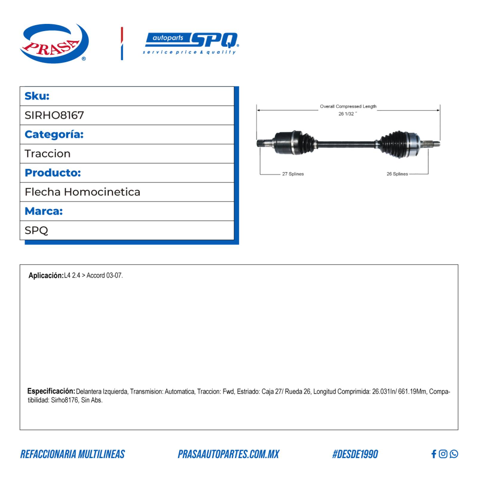 Flecha Homocinetica, SPQ; Para Honda Accord 2003-2007 L4; 2.4