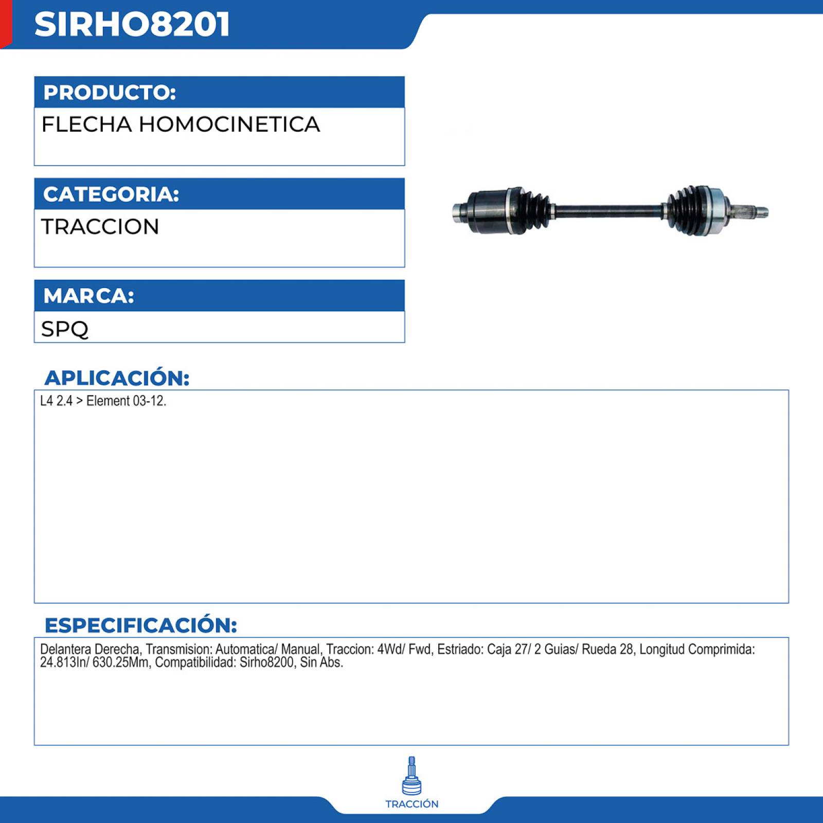 Flecha Homocinetica, SPQ; Para Honda Element 2003-2012 L4; 2.4