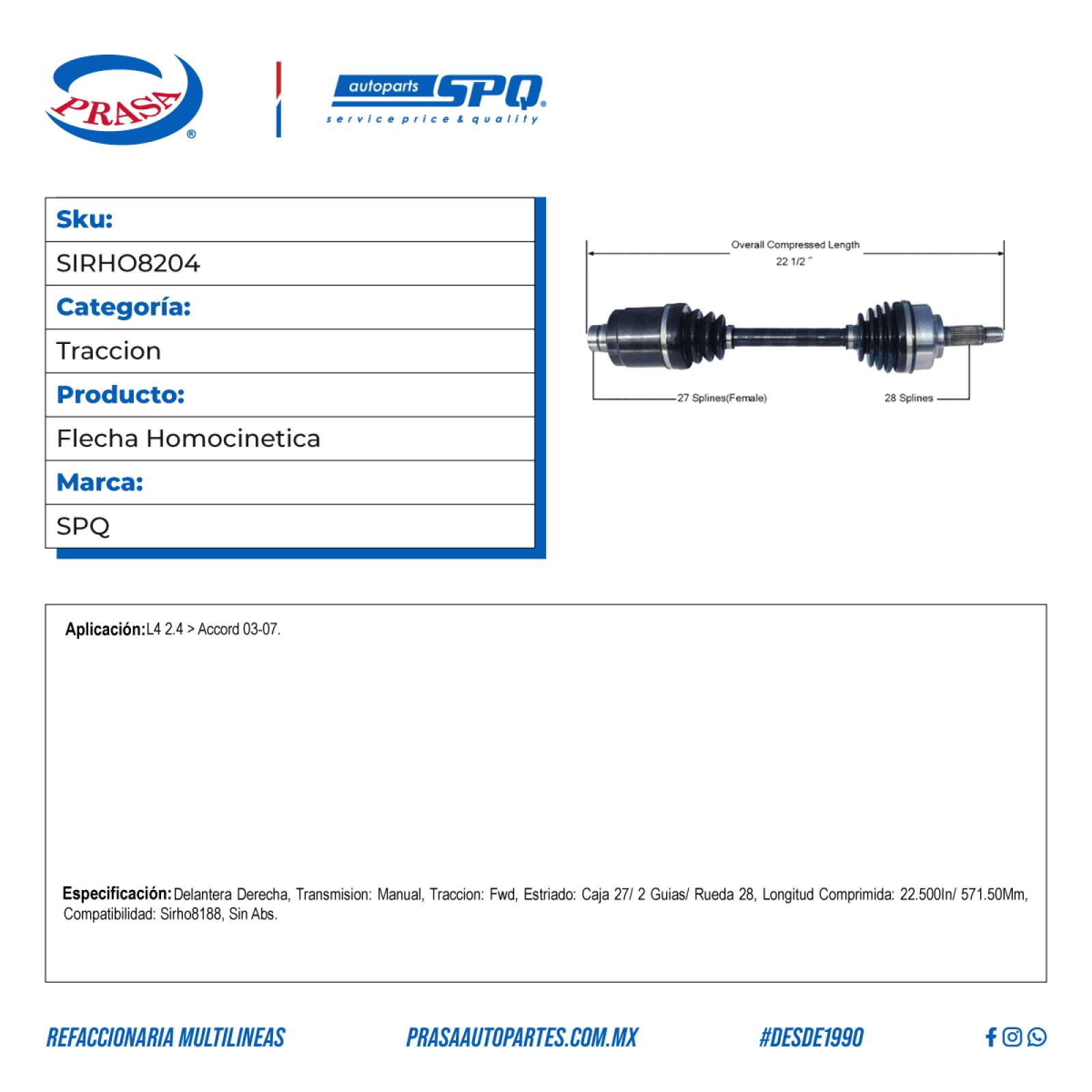 Flecha Homocinetica, SPQ; Para Honda Accord 2003-2007 L4; 2.4