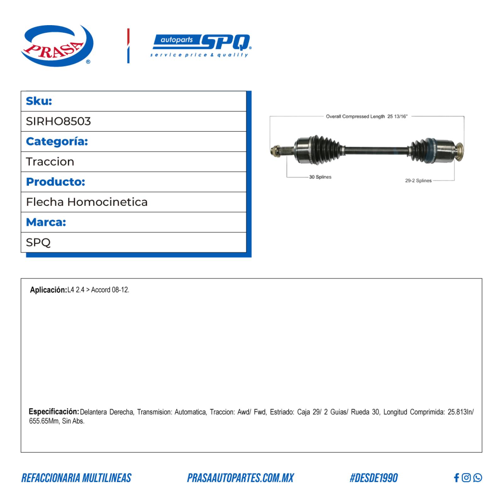 Flecha Homocinetica, SPQ; Para Honda Accord 2008-2012 L4; 2.4