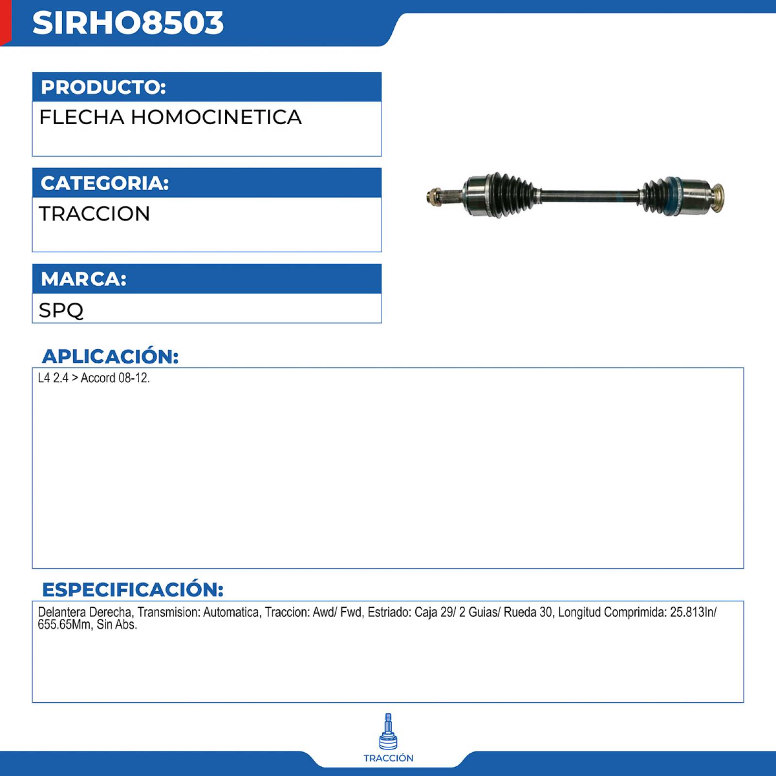 Flecha Homocinetica, SPQ; Para Honda Accord 2008-2012 L4; 2.4