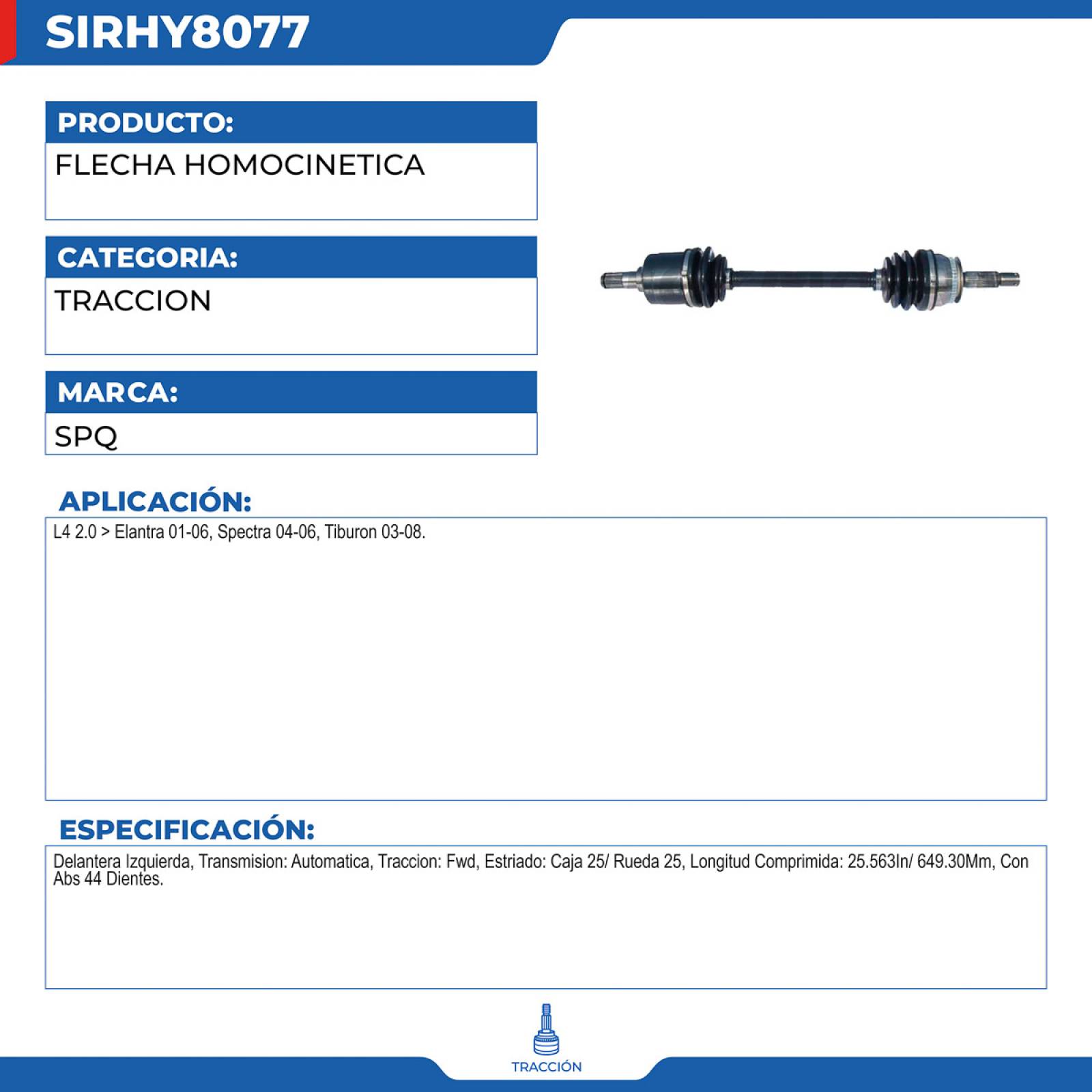 Flecha Homocinetica, SPQ; Para Hyundai Elantra 2001-2006 L4; 2