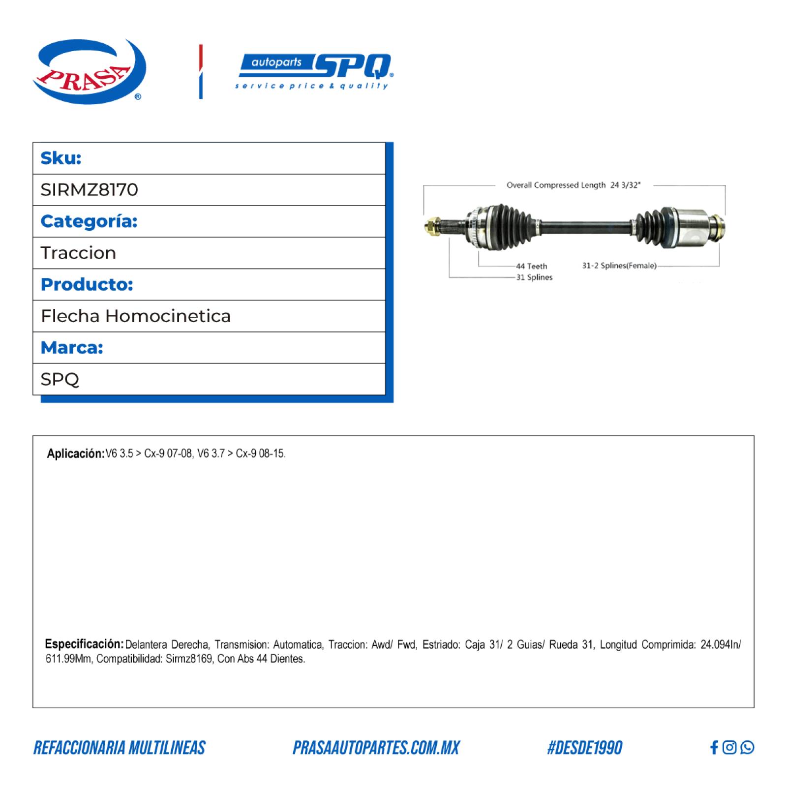 Flecha Homocinetica, SPQ; Para Mazda Cx-9 2007-2008 V6; 3.5