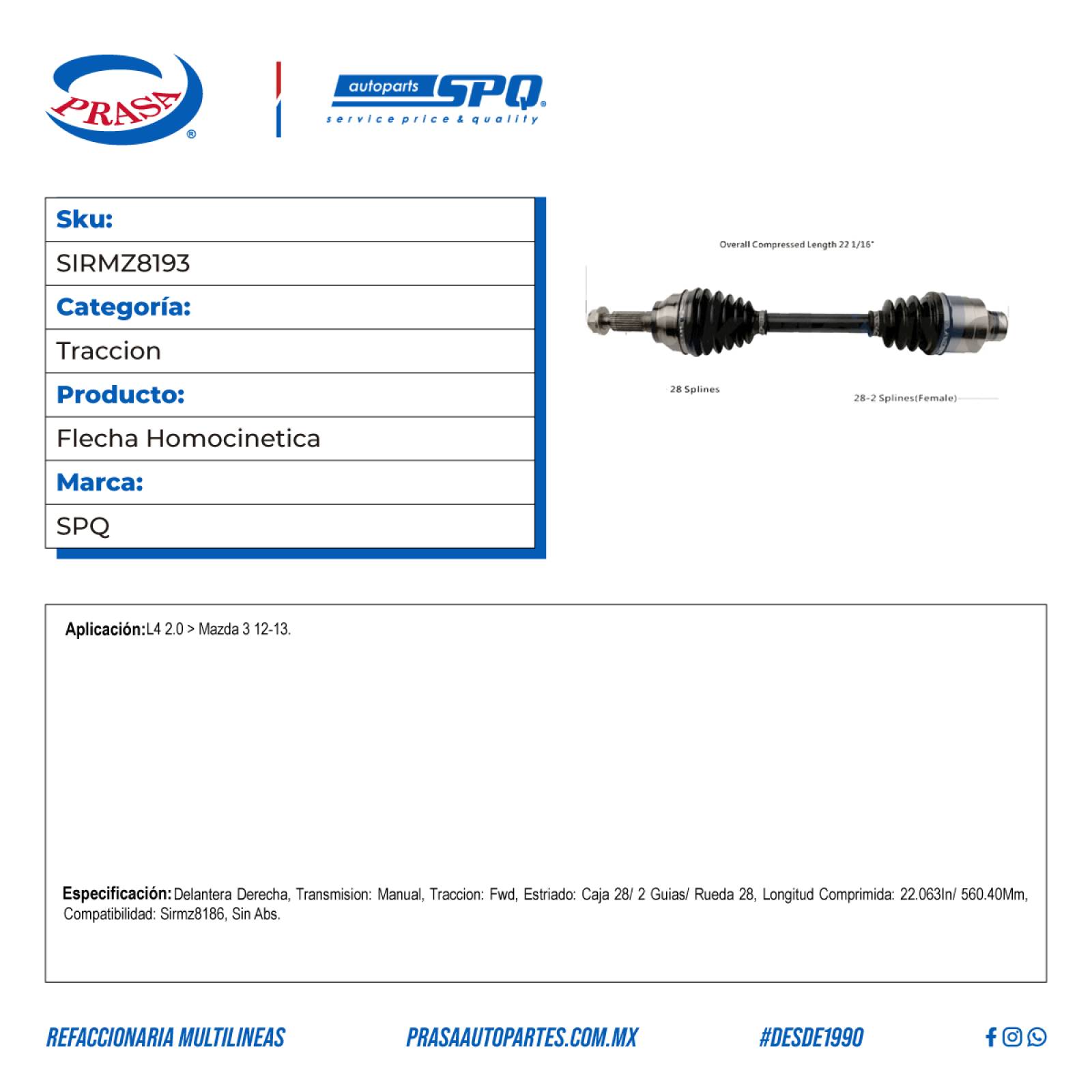 Flecha Homocinetica, SPQ; Para Mazda Mazda 3 2012-2013 L4; 2