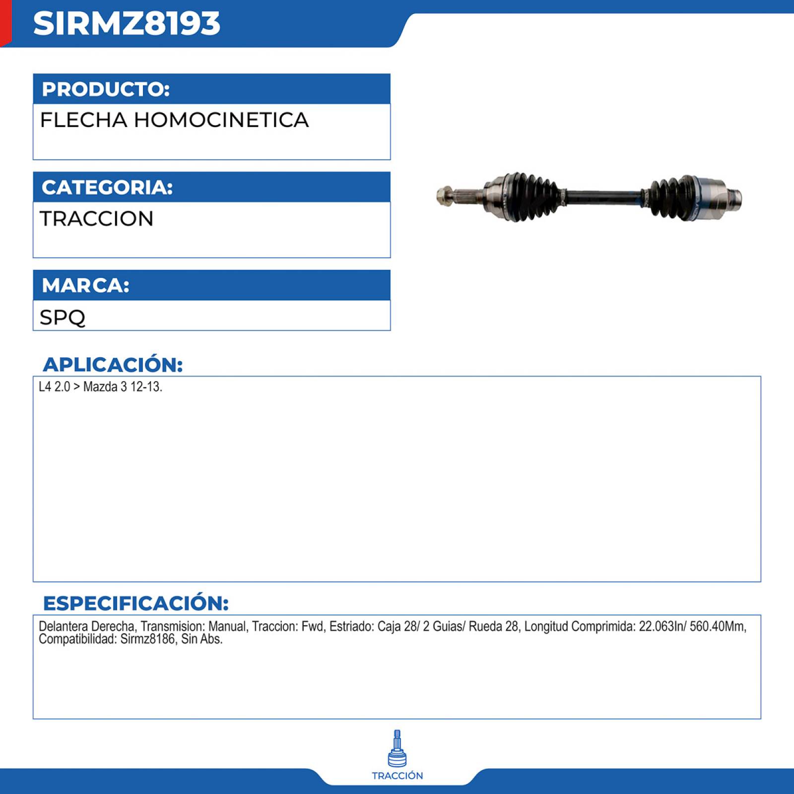 Flecha Homocinetica, SPQ; Para Mazda Mazda 3 2012-2013 L4; 2