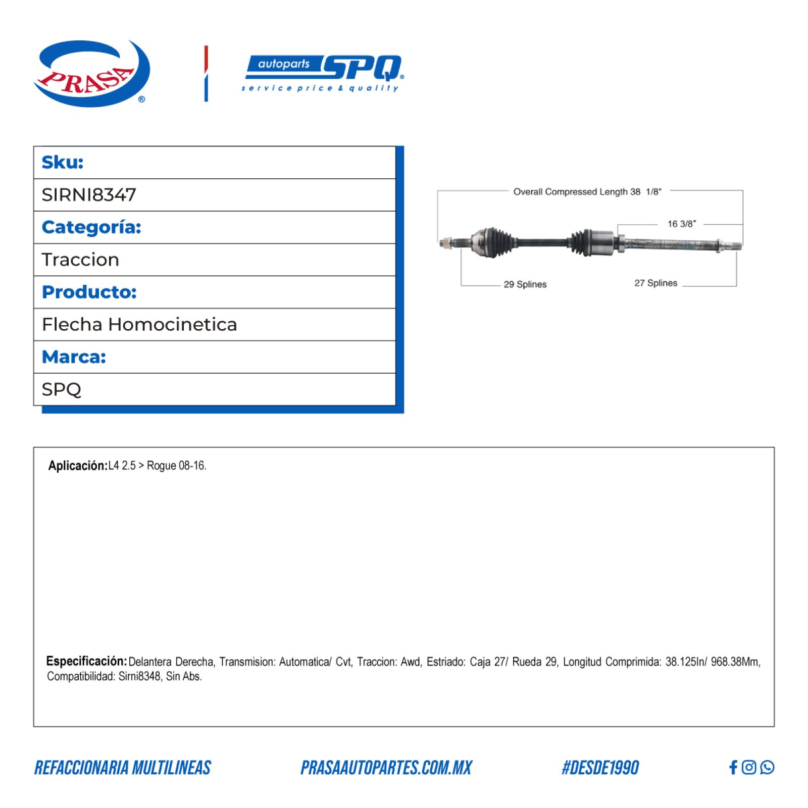 Flecha Homocinetica, SPQ; para Nissan Rogue L4; (2.5) 2008-2016