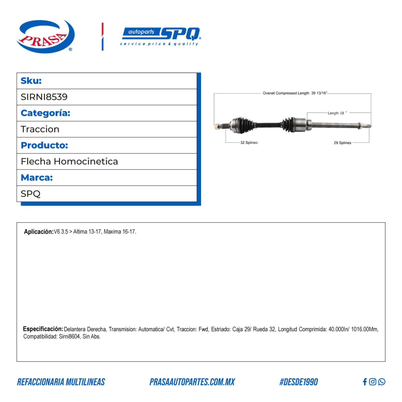 Flecha Homocinetica, SPQ; para Nissan Altima V6; (3.5) 2013-2017