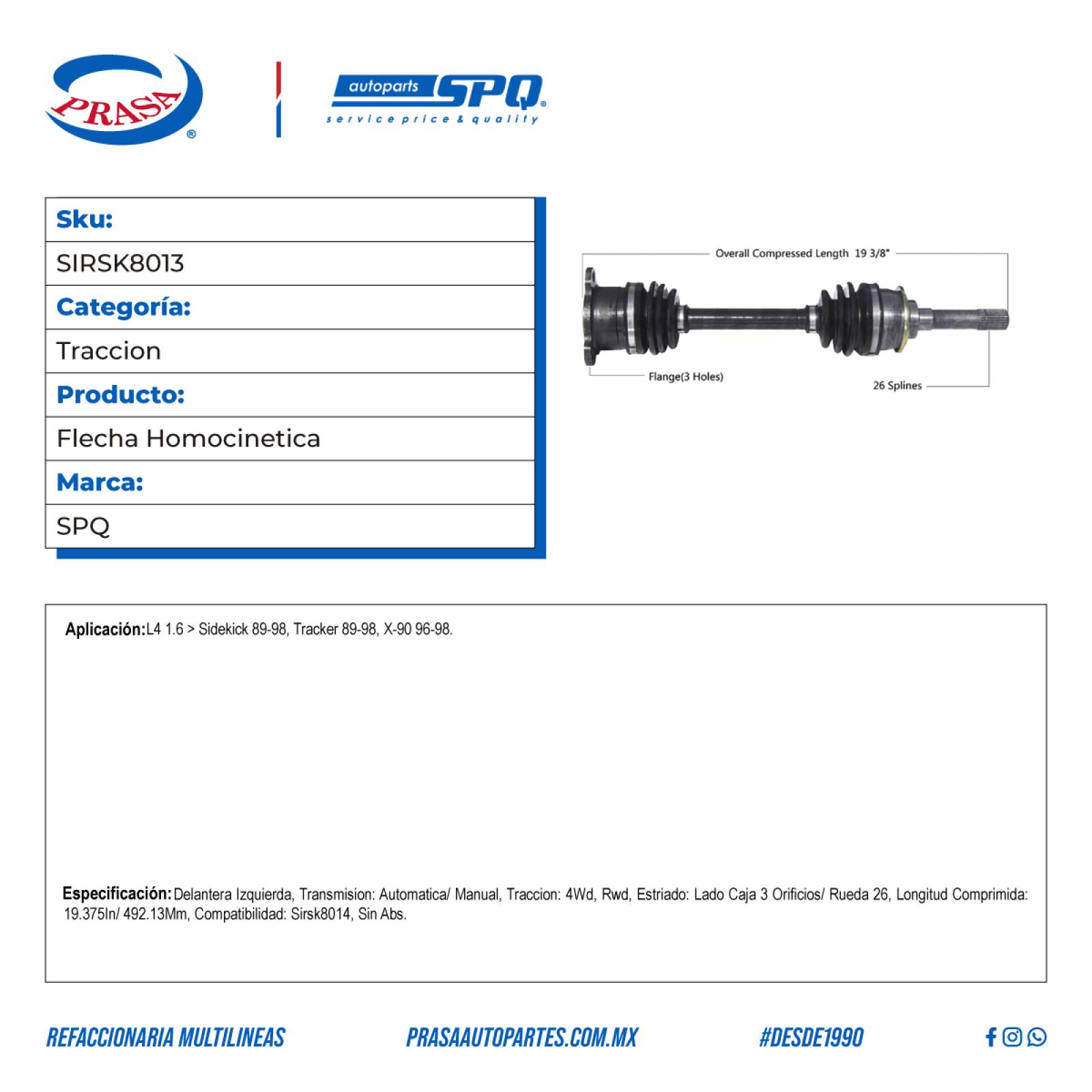 Flecha Homocinetica, SPQ; para Chevrolet Tracker L4; (1.6) 1998-1998